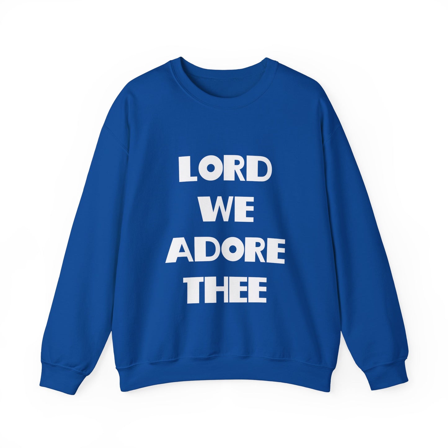 Lord We Adore Thee Sweatshirt Inspired by Sister Act 2