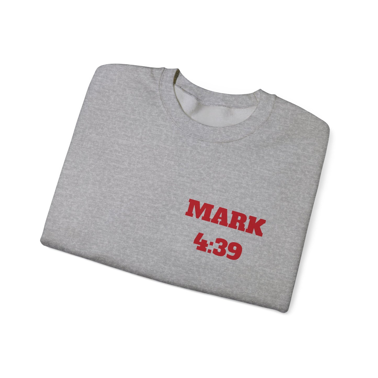 Mark 4:39 Christian Sweatshirt, Christian Tee Shirts, Faith T-Shirts, Bible Verse T-Shirts, Christian Tees With Scripture