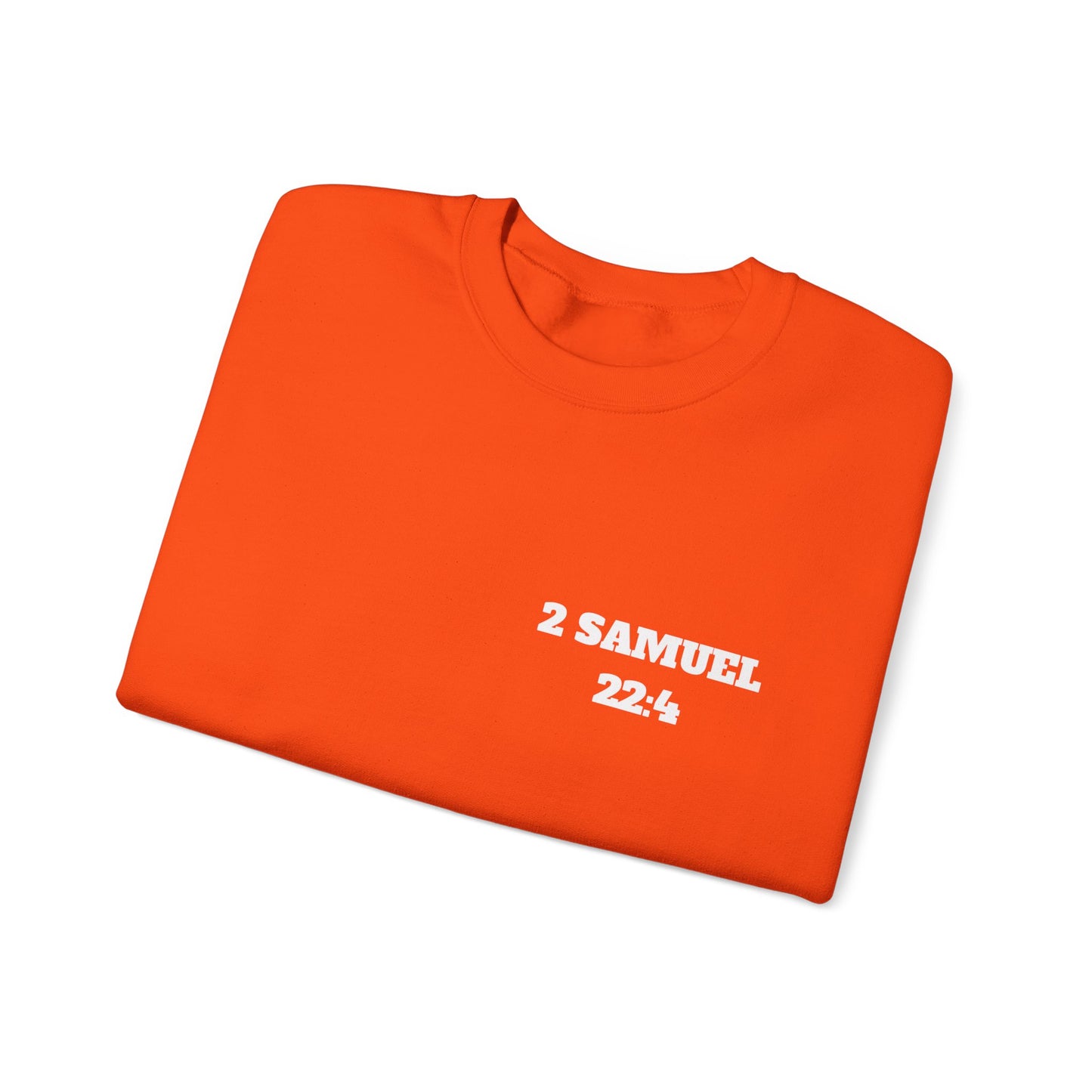 2 Samuel 22:4 Christian Sweatshirt, Christian Gifts, Christian Back To School Gifts, Trendy Christian Apparel
