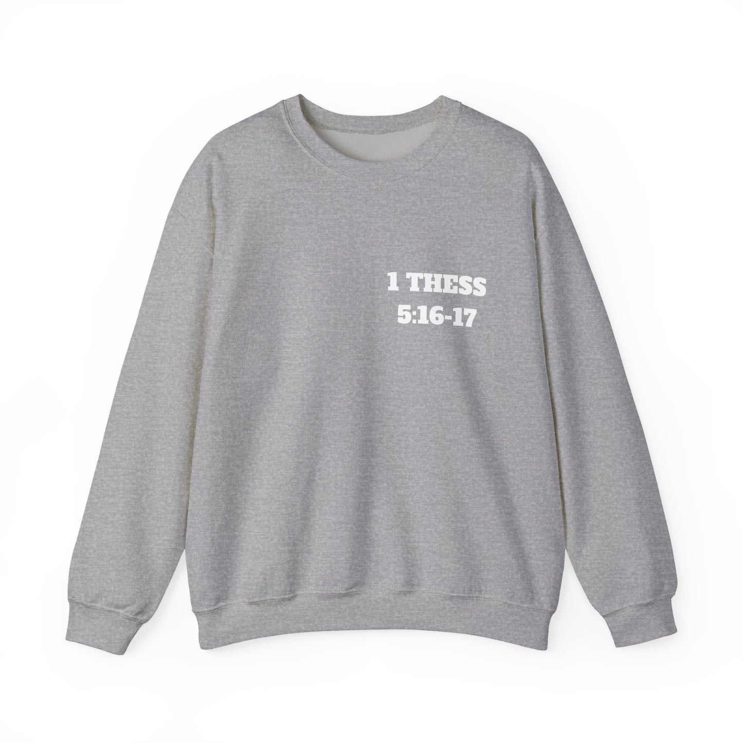 Copy of 1 Thessalonians 5:16-17 Bible Verse Sweatshirt, Faith Based Clothing, Church Shirts, Christian Apparel, Trendy Christian Clothing