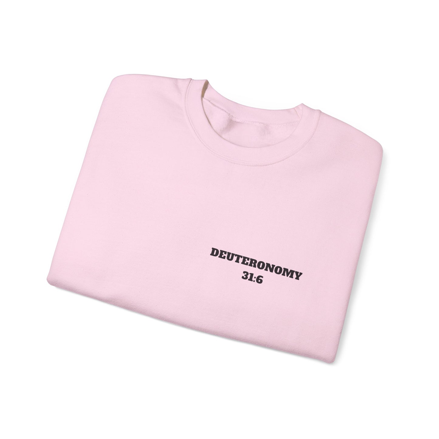 Dueteronomy 31:6 Christian Sweatshirt, Christian Gifts, Christian Back To School Gifts, Trendy Christian Apparel