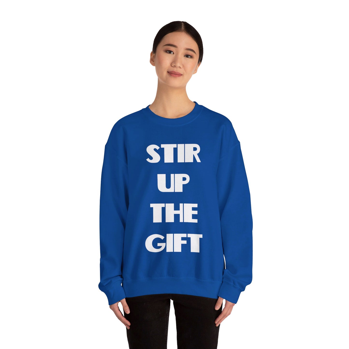 Stir Up The Gift Christian Sweatshirt