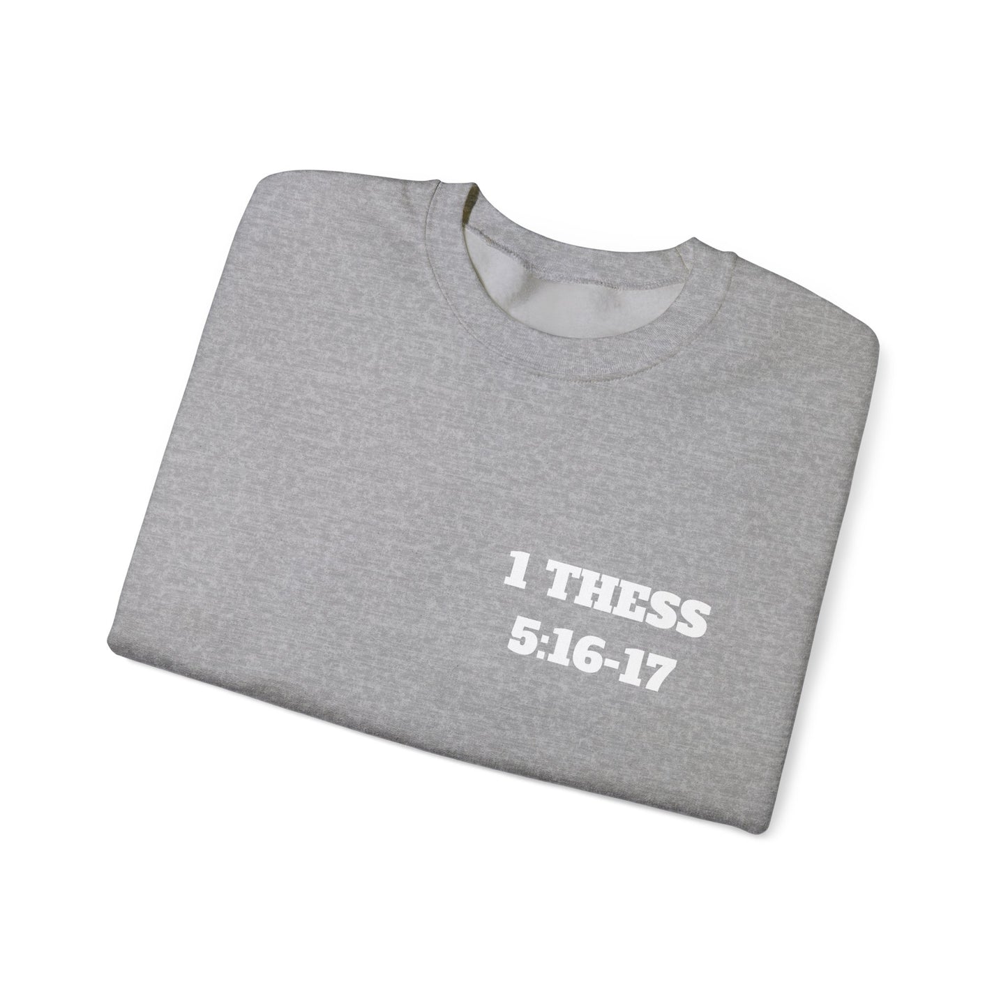 Copy of 1 Thessalonians 5:16-17 Bible Verse Sweatshirt, Faith Based Clothing, Church Shirts, Christian Apparel, Trendy Christian Clothing