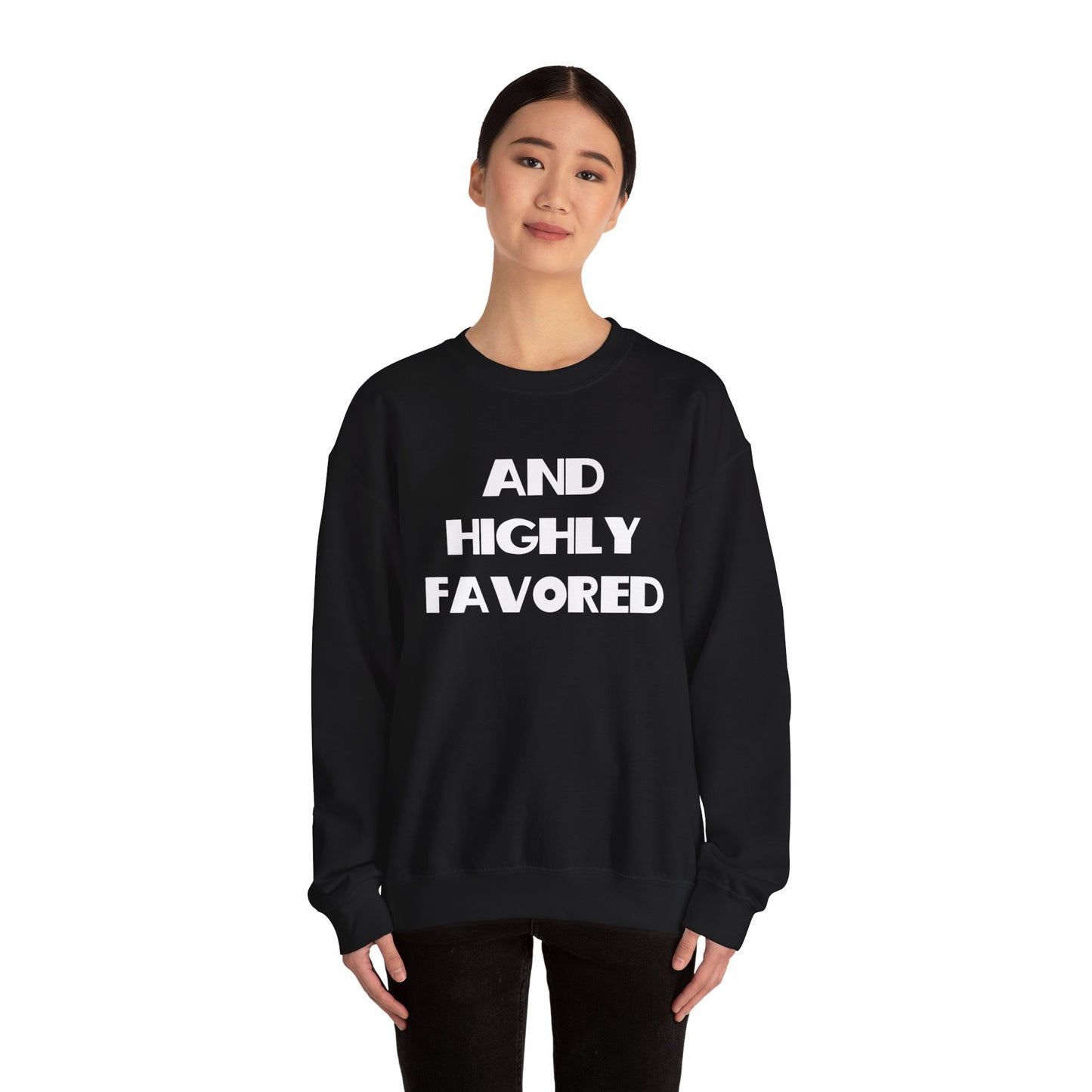 And Highly Favored Christian Sweatshirt, Christian Gifts, Trendy Christian Apparel, Christian Christmas Gifts