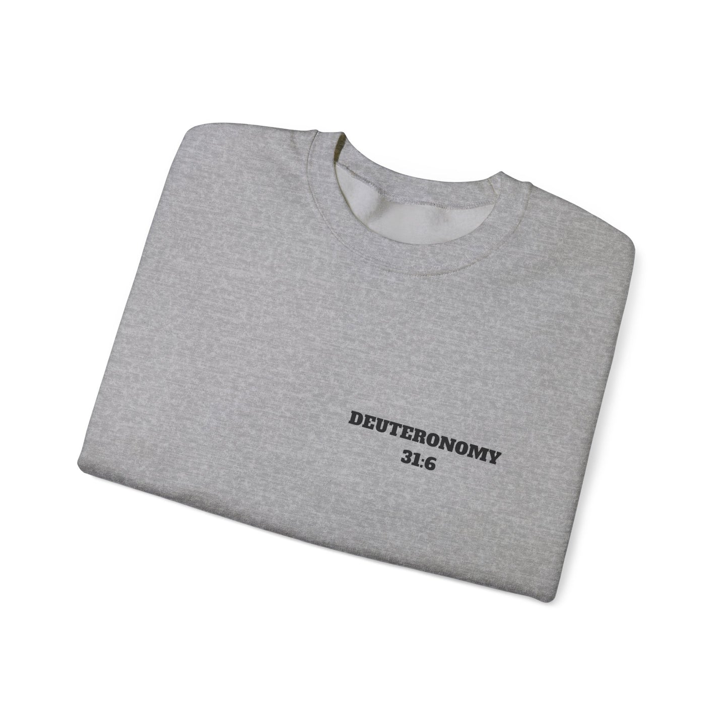 Dueteronomy 31:6 Christian Sweatshirt, Christian Gifts, Christian Back To School Gifts, Trendy Christian Apparel