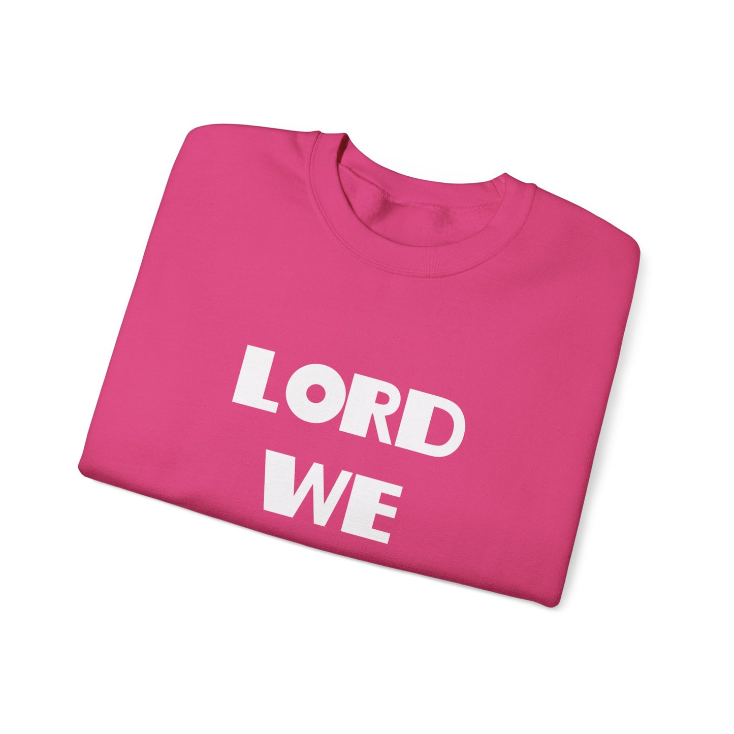 Lord We Adore Thee Sweatshirt Inspired by Sister Act 2
