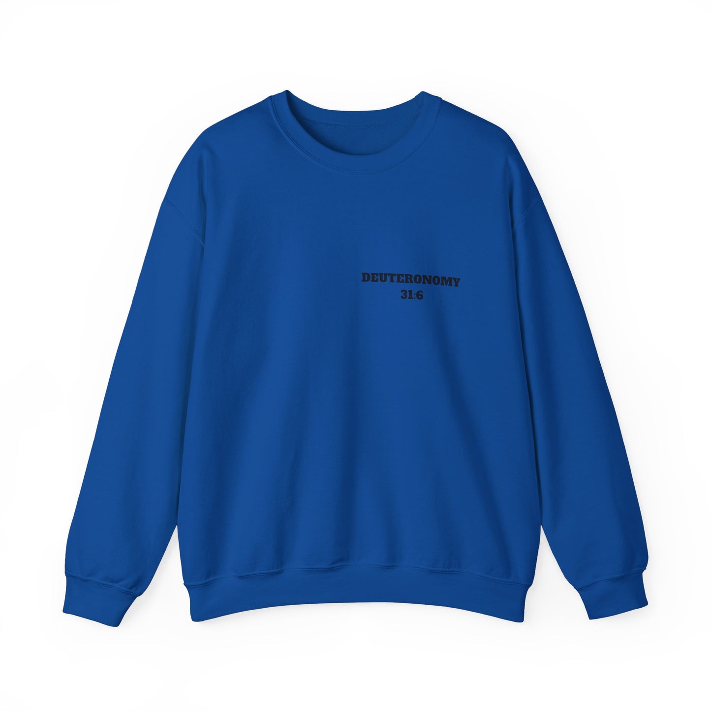 Dueteronomy 31:6 Christian Sweatshirt, Christian Gifts, Christian Back To School Gifts, Trendy Christian Apparel