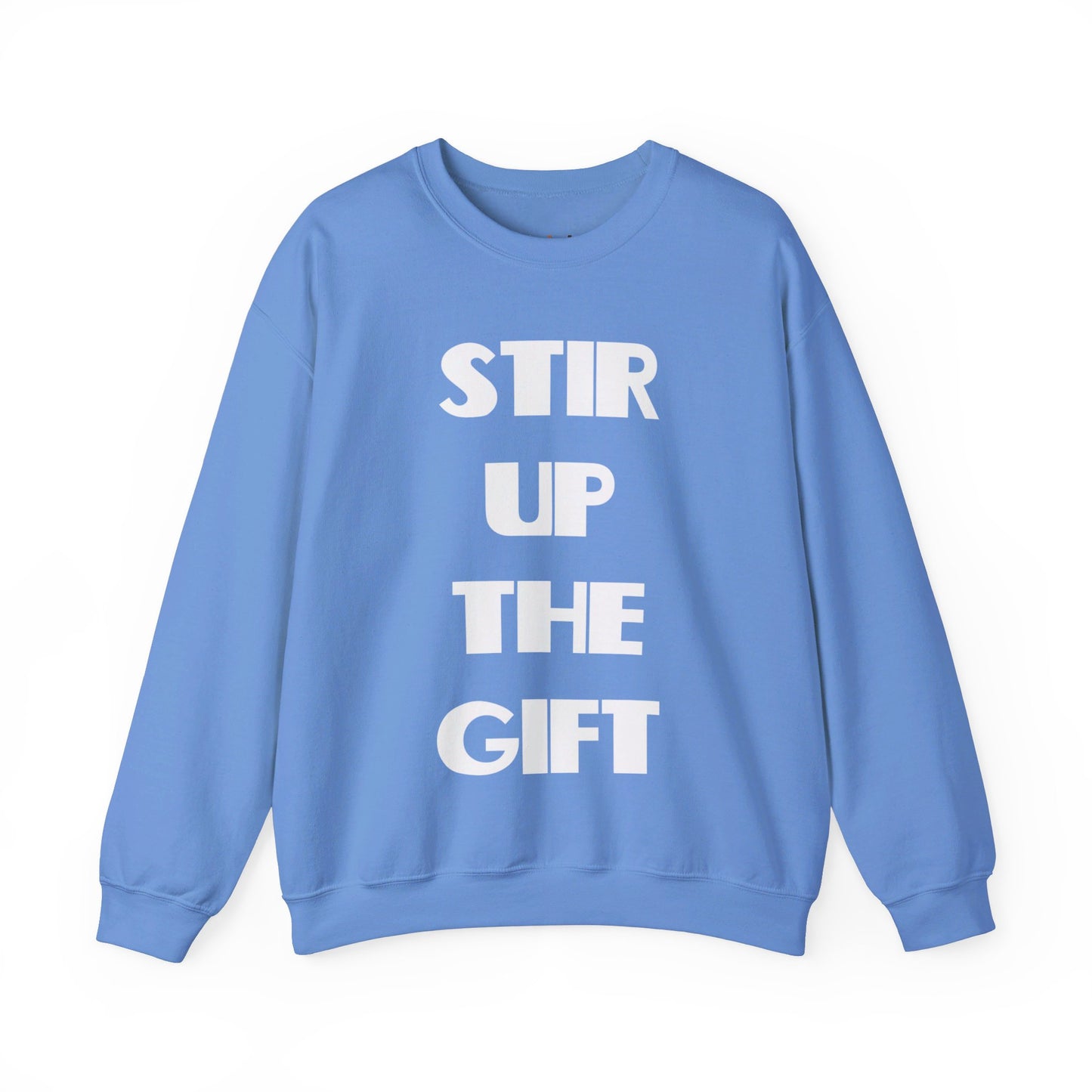Stir Up The Gift Christian Sweatshirt