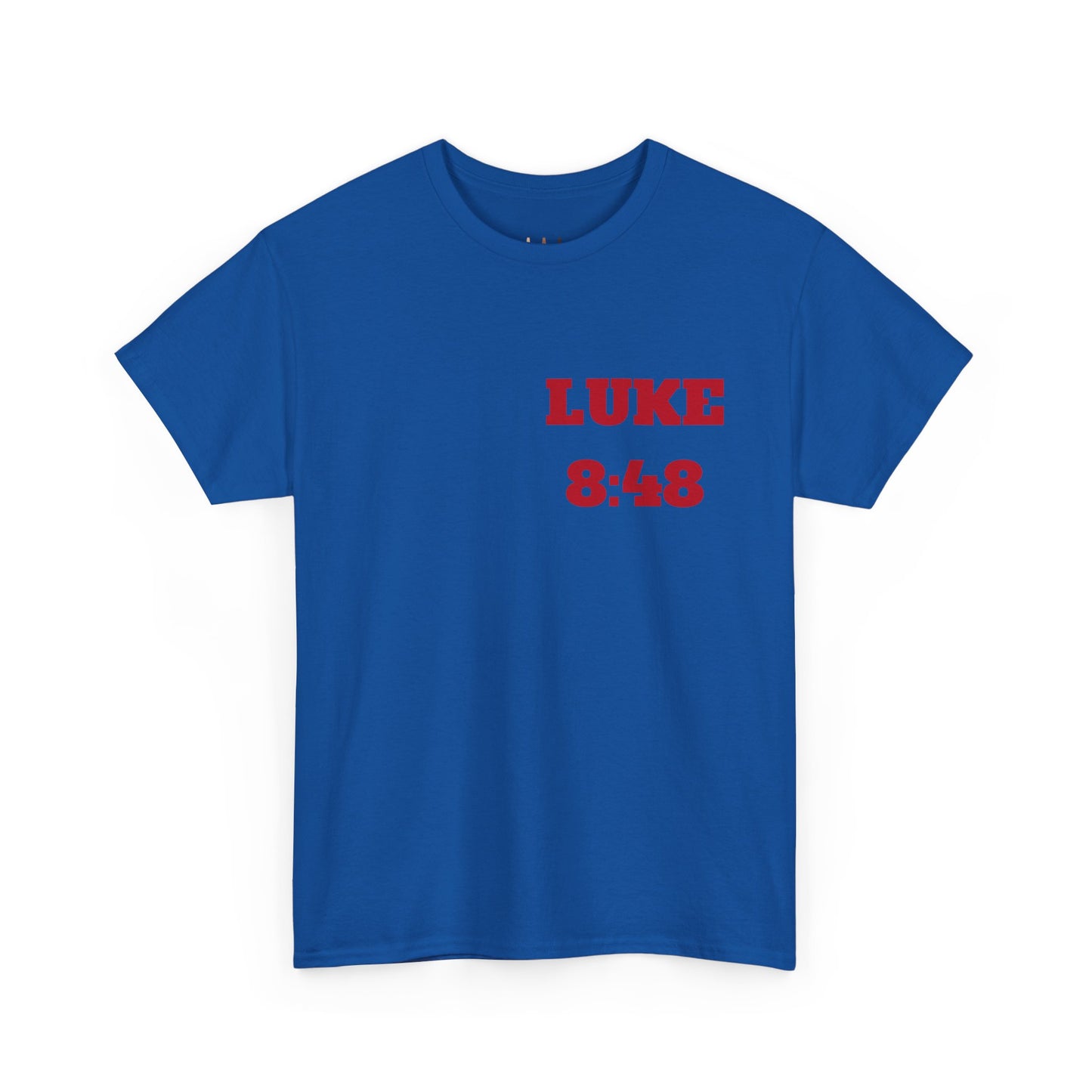 Copy of Luke 8:48 Christian T-Shirt, Christian Gifts, Christian Back To School Clothes, Church Outfits