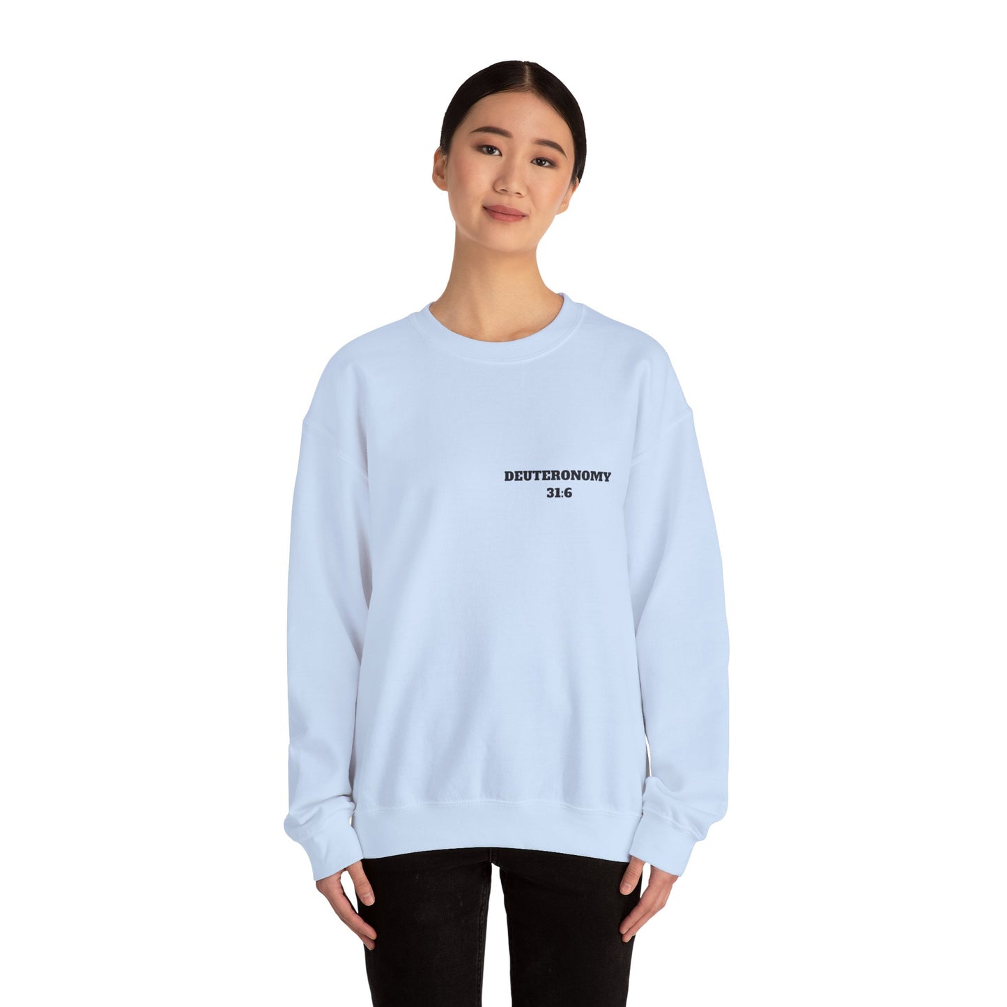 Dueteronomy 31:6 Christian Sweatshirt, Christian Gifts, Christian Back To School Gifts, Trendy Christian Apparel