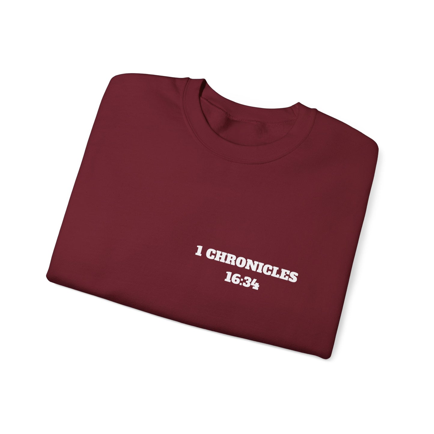 1 Chronicles 16:34 Christian Sweatshirt, Christian Gifts, Christian Back To School Gifts, Church Outfits