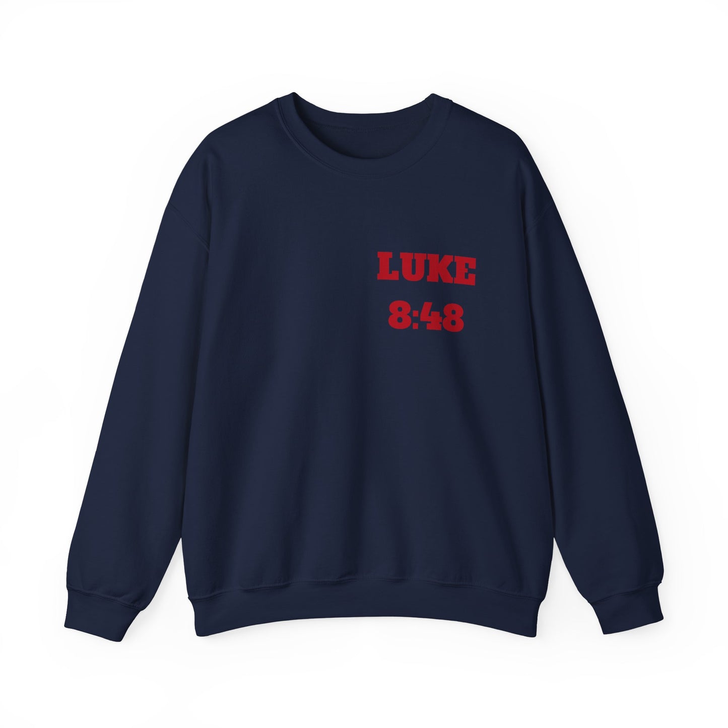 Luke 8:48 Christian Sweatshirt, Christian Tee Shirts, Faith T-Shirts, Bible Verse T-Shirts, Christian Tees With Scripture