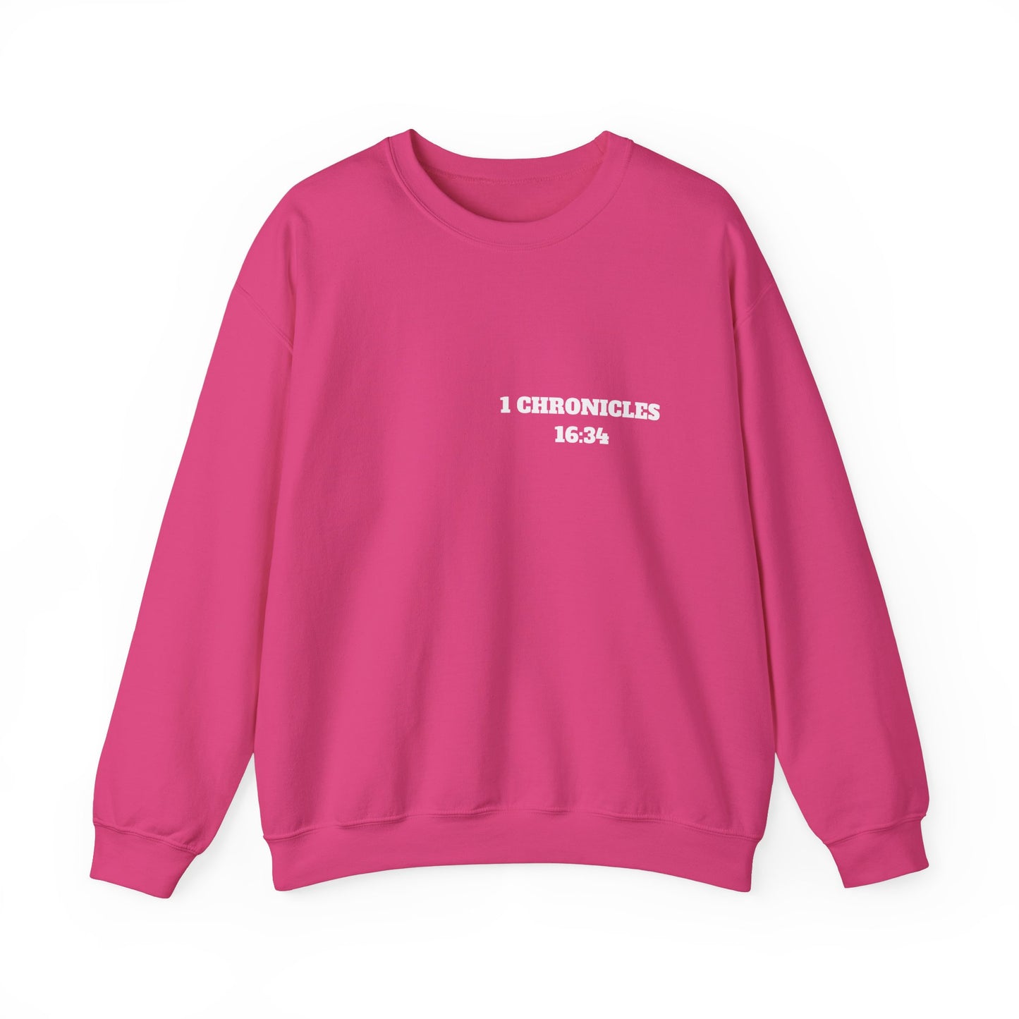 1 Chronicles 16:34 Christian Sweatshirt, Christian Gifts, Christian Back To School Gifts, Church Outfits