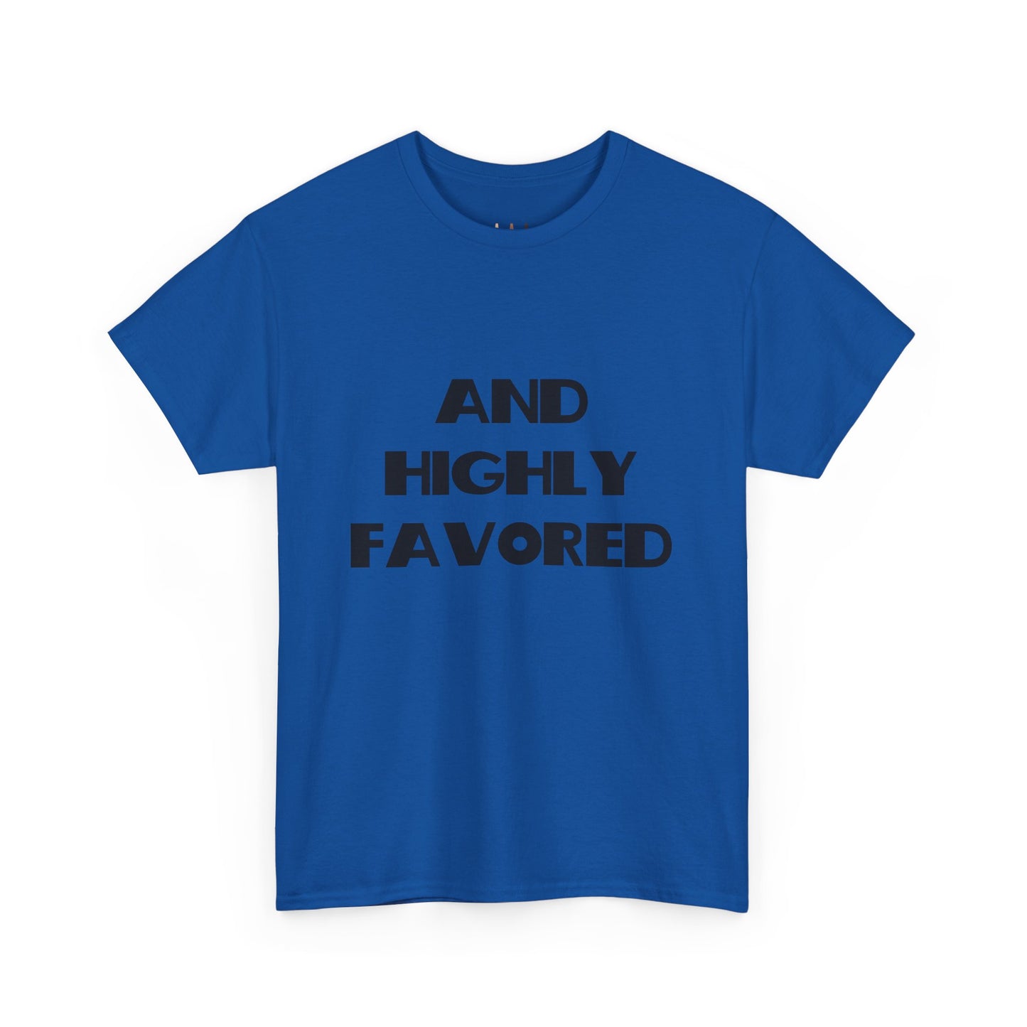 And Highly Favored Christian Tee Shirt, Christian Gifts, Trendy Christian Apparel, Christian Christmas Gifts