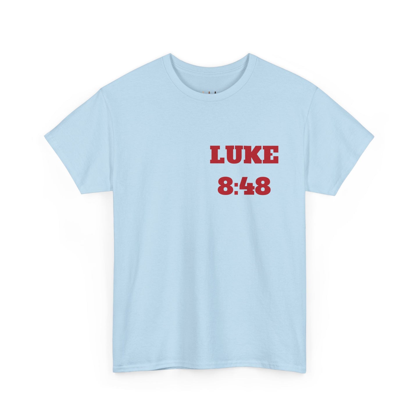Copy of Luke 8:48 Christian T-Shirt, Christian Gifts, Christian Back To School Clothes, Church Outfits