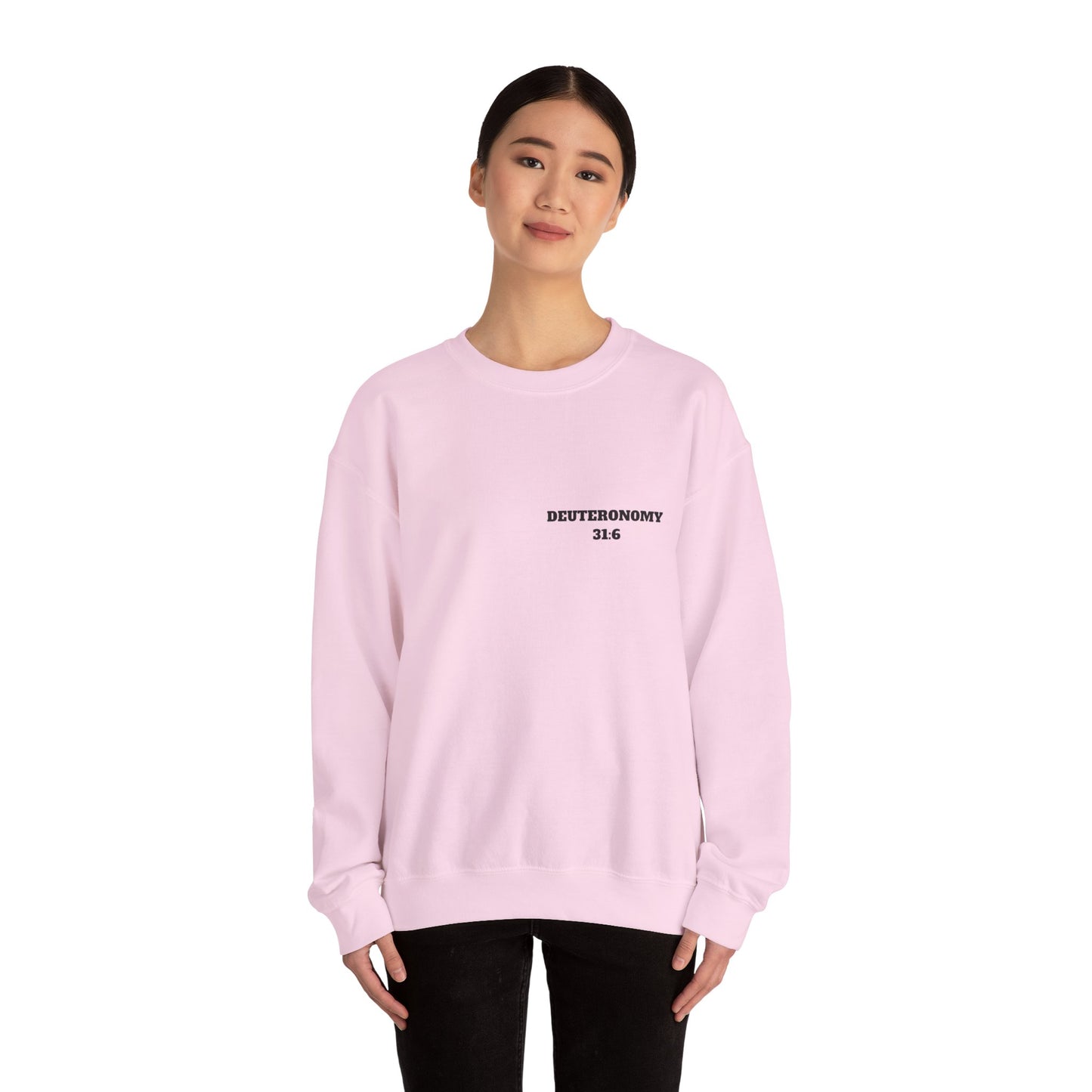 Dueteronomy 31:6 Christian Sweatshirt, Christian Gifts, Christian Back To School Gifts, Trendy Christian Apparel