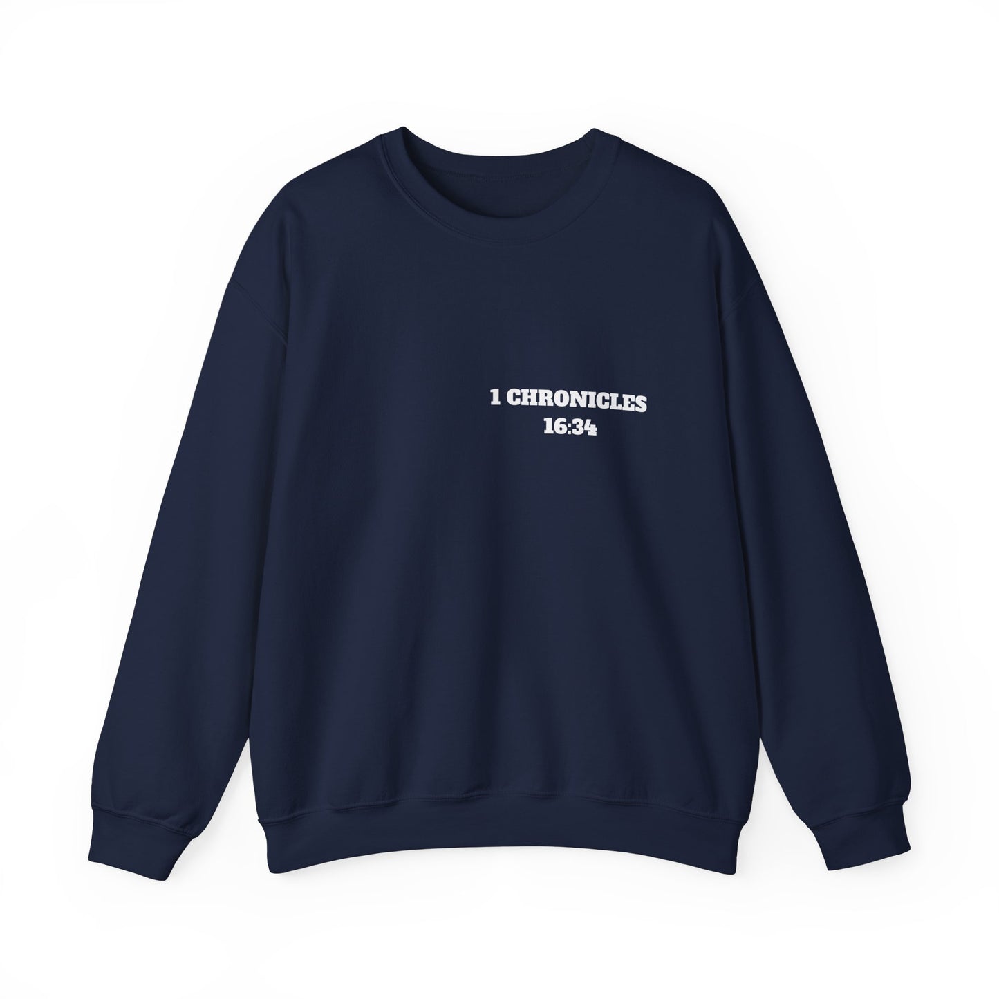 1 Chronicles 16:34 Christian Sweatshirt, Christian Gifts, Christian Back To School Gifts, Church Outfits