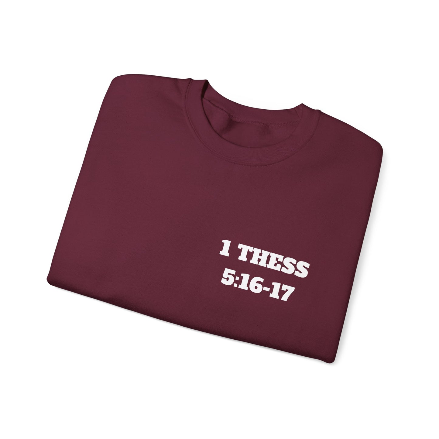 Copy of 1 Thessalonians 5:16-17 Bible Verse Sweatshirt, Faith Based Clothing, Church Shirts, Christian Apparel, Trendy Christian Clothing