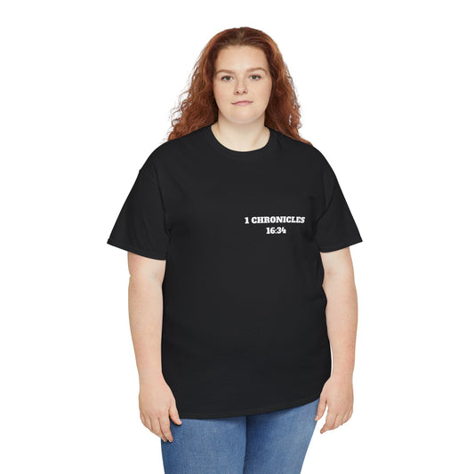 1 Chronicles 16:34 Christian T-Shirt, Christian Gifts, Christian Back To School Gifts, Trendy Christian Apparel
