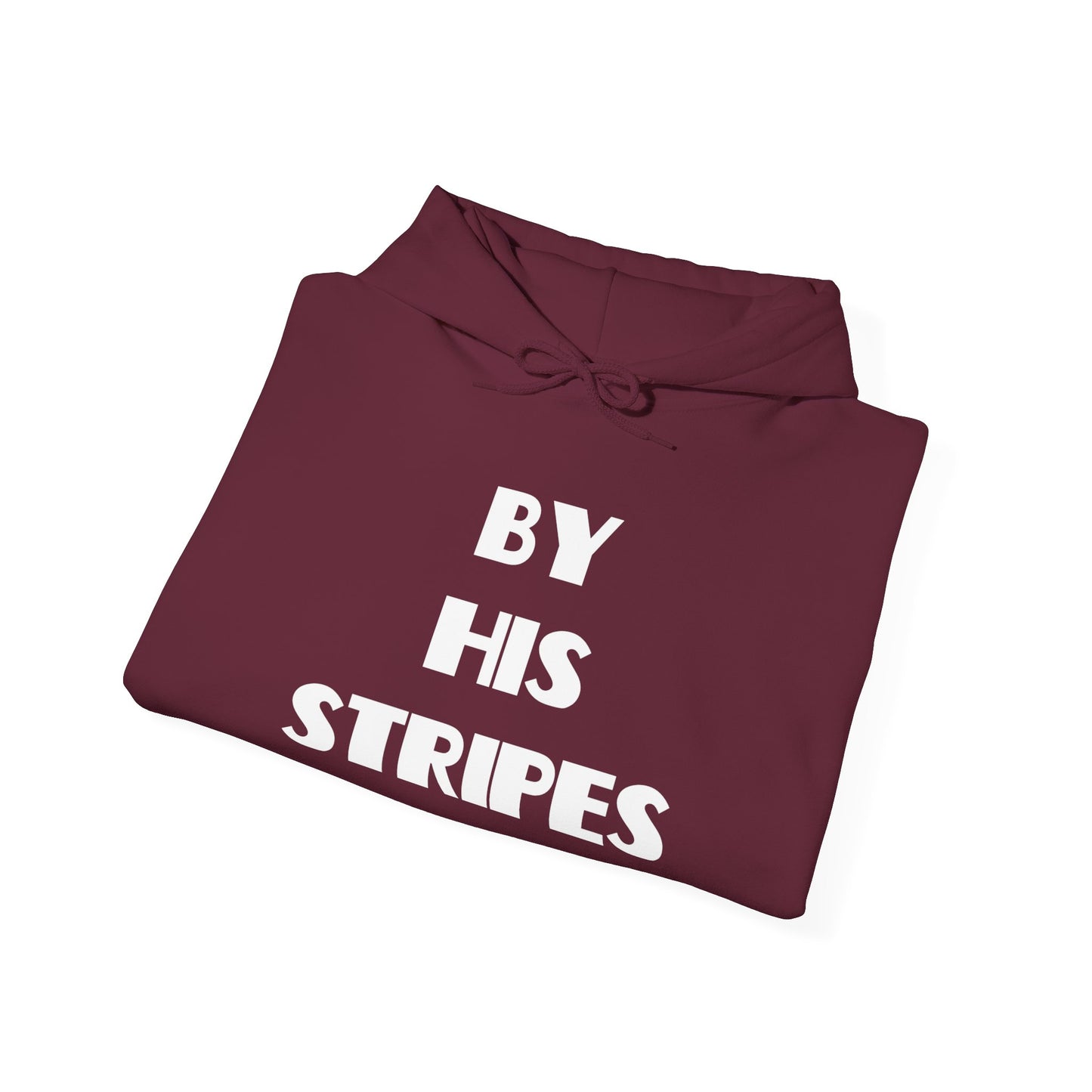 By His Stripes Hoodie — Christian Faith Graphic Pullover, Christian Gifts, Trendy Christian Apparel, Christian Clothing