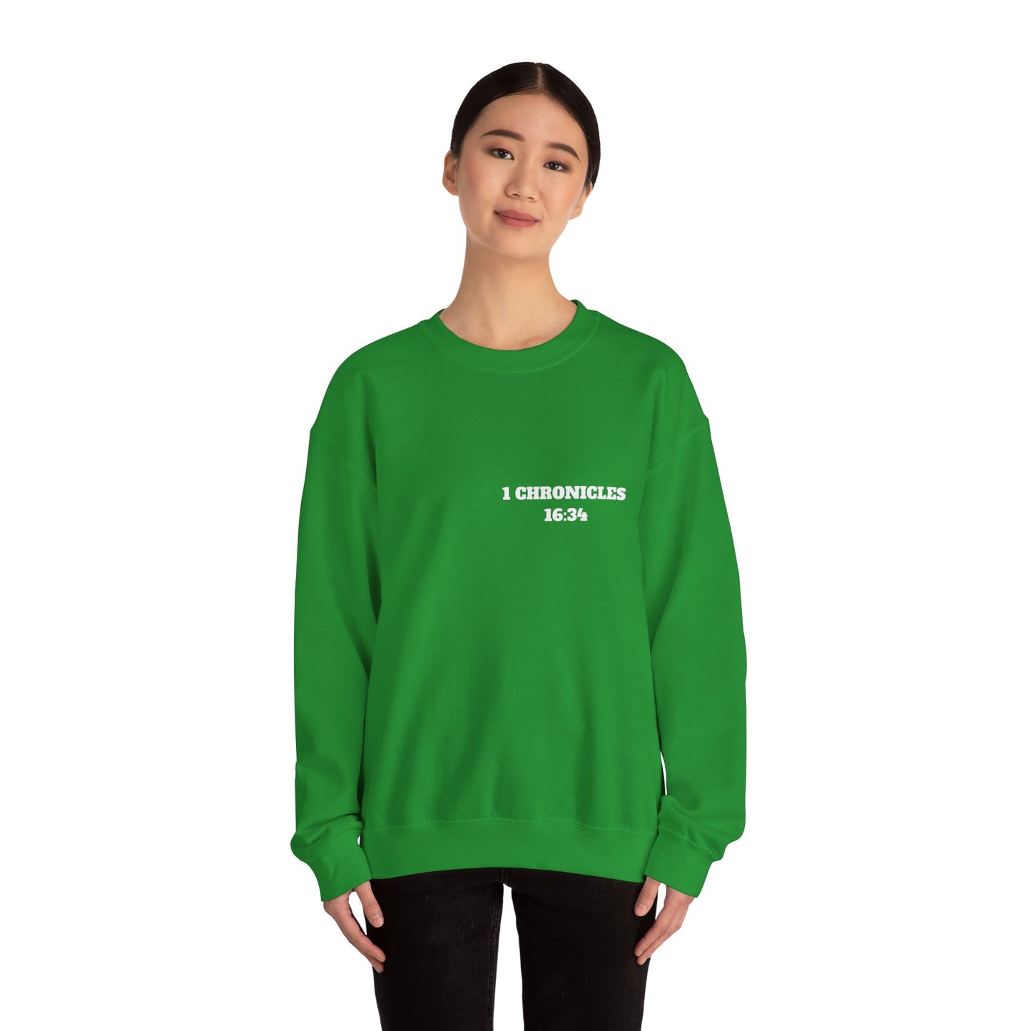 1 Chronicles 16:34 Christian Sweatshirt, Christian Gifts, Christian Back To School Gifts, Church Outfits
