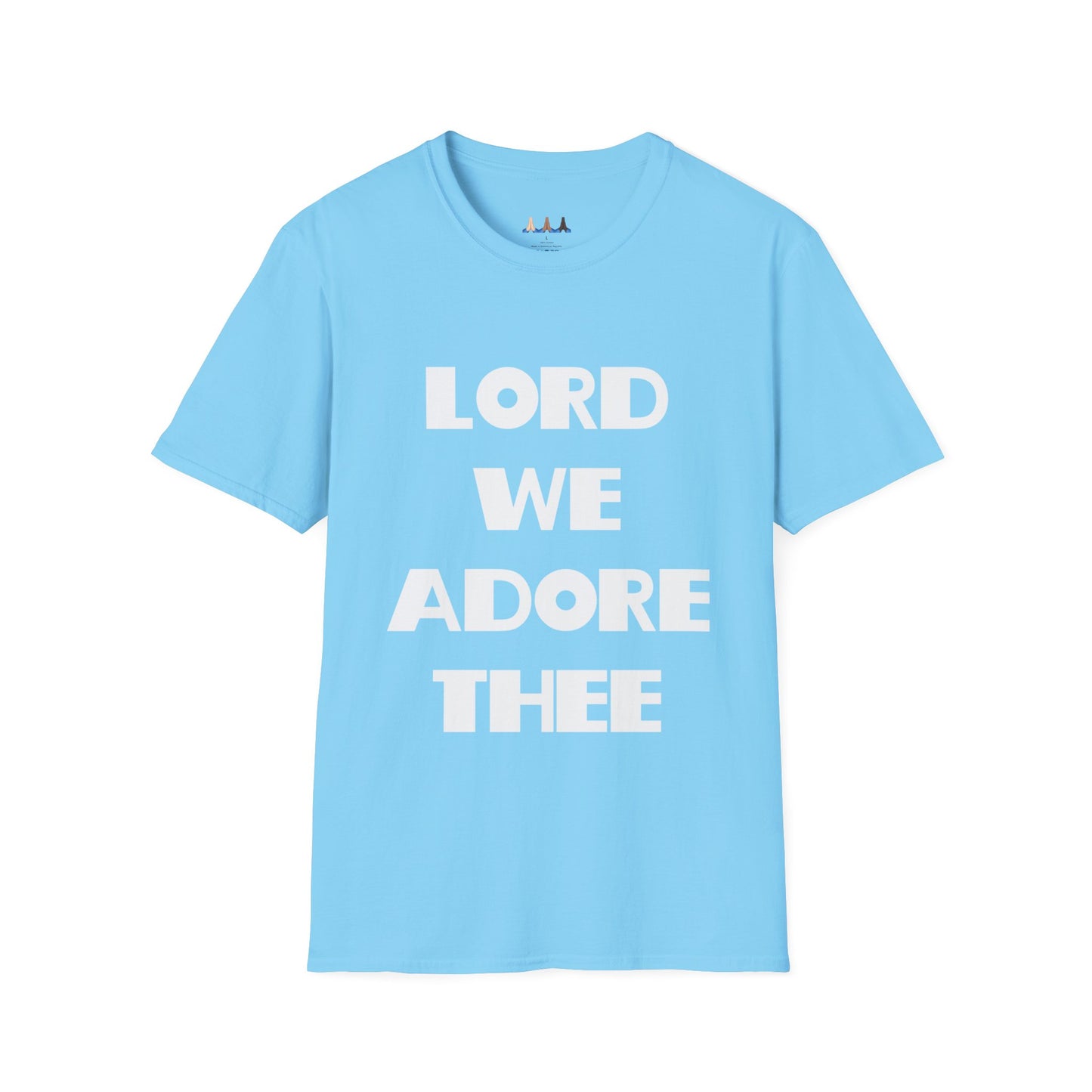 Lord We Adore Thee T-Shirt Inspired By Sister Act 2