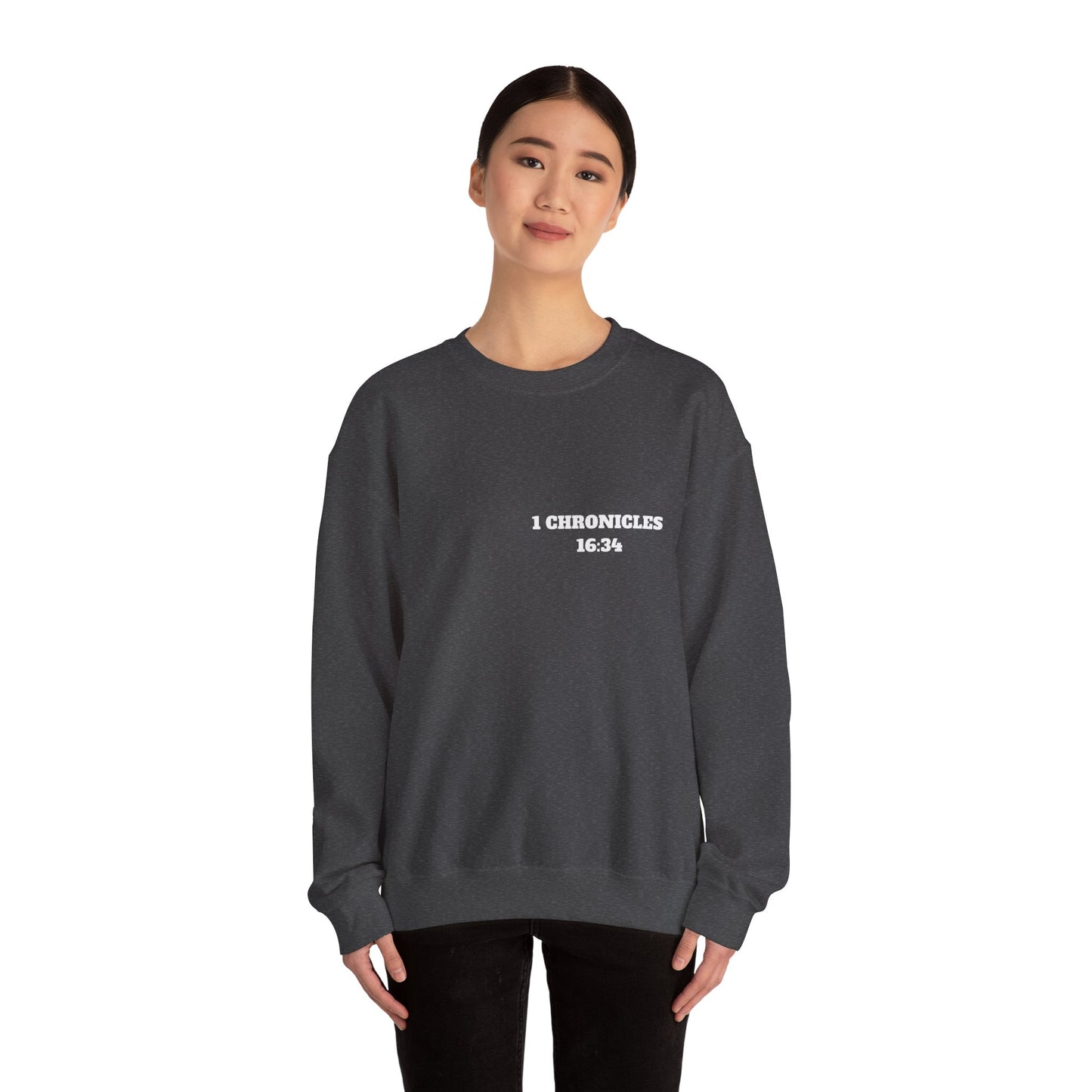 1 Chronicles 16:34 Christian Sweatshirt, Christian Gifts, Christian Back To School Gifts, Church Outfits