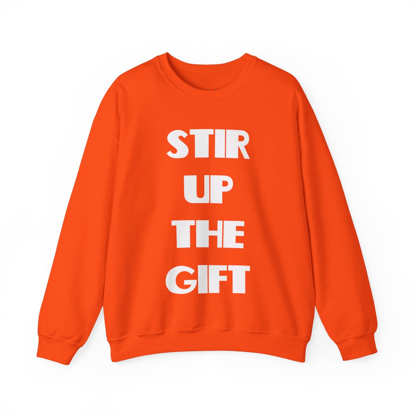 Stir Up The Gift Christian Sweatshirt