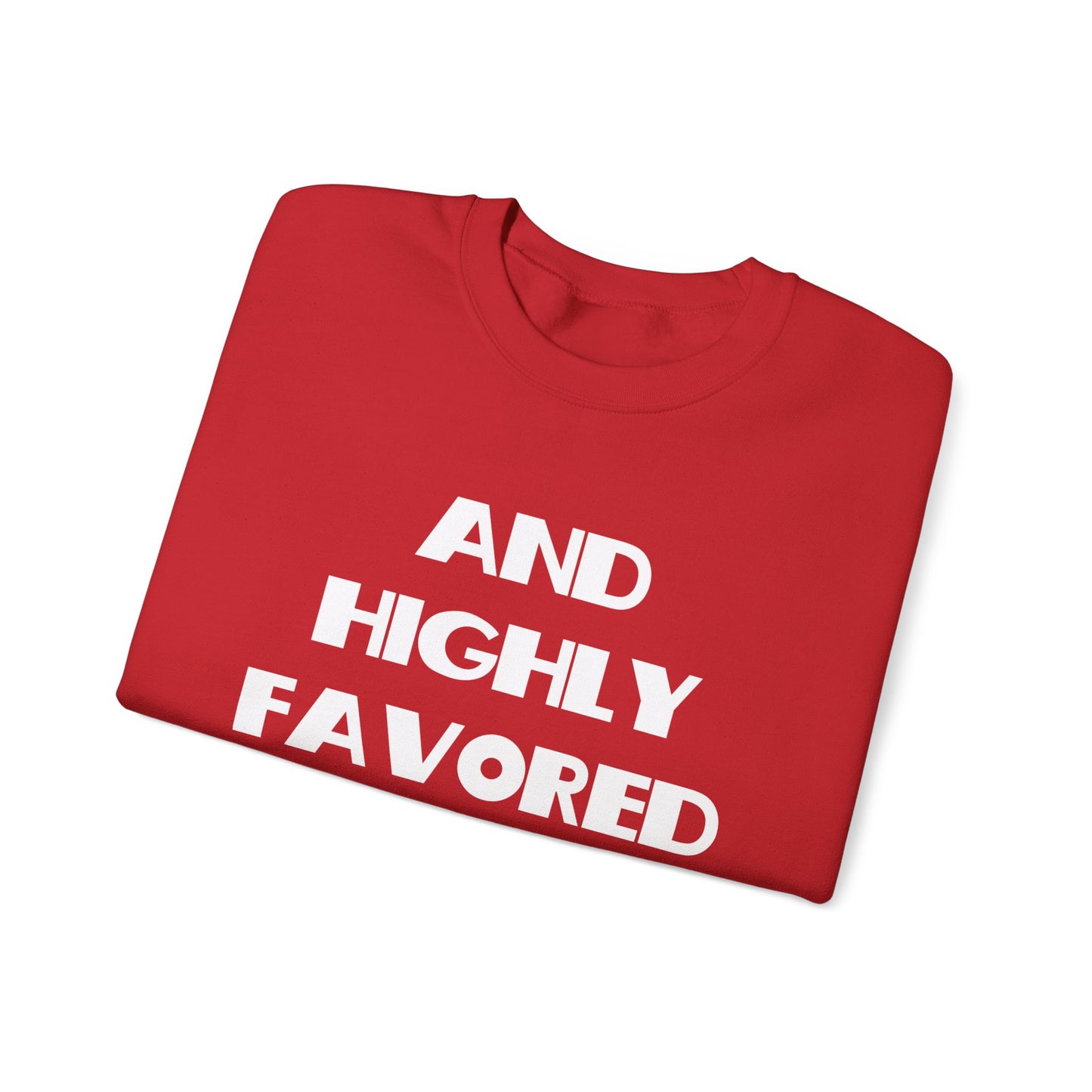 And Highly Favored Christian Sweatshirt, Christian Gifts, Trendy Christian Apparel, Christian Christmas Gifts