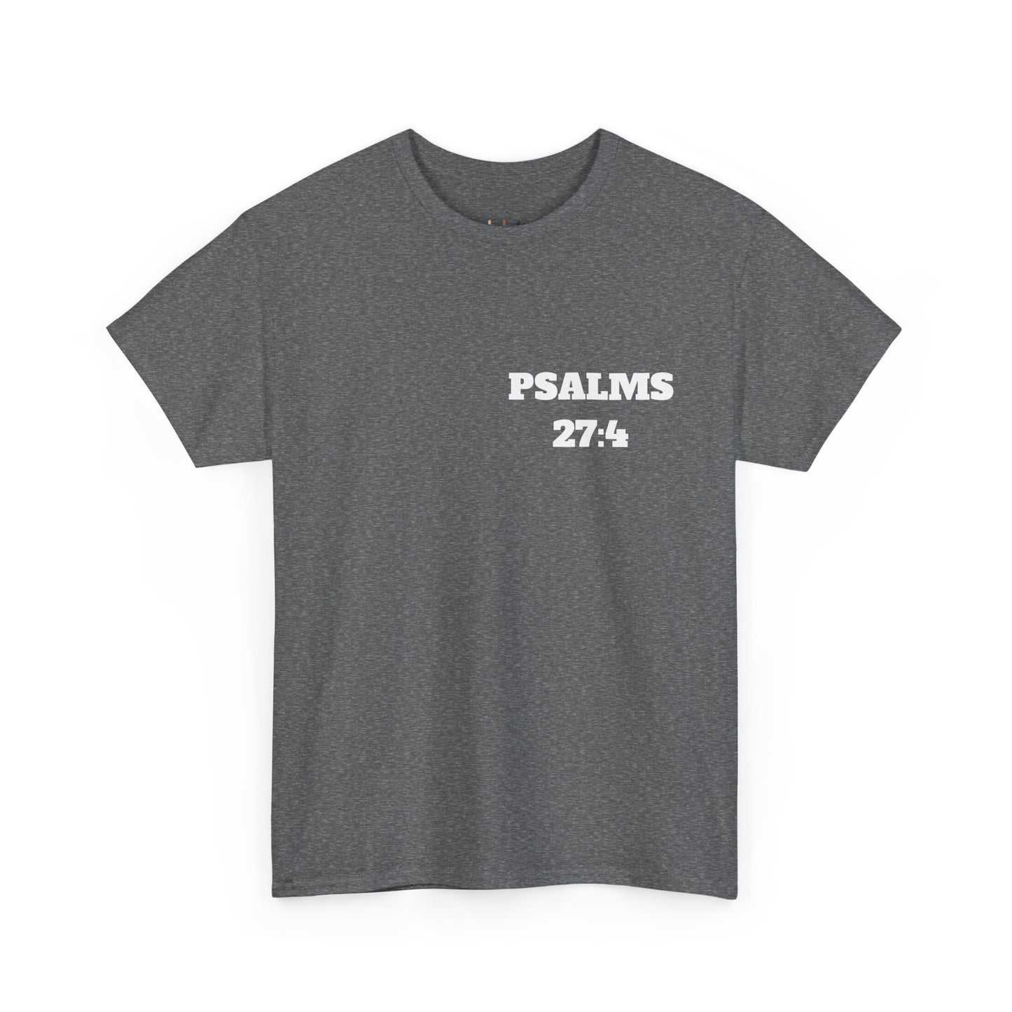 Psalms 27:4 Christian T-Shirt, Christian Gifts, Christian Back To School Gifts, Trendy Christian Apparel