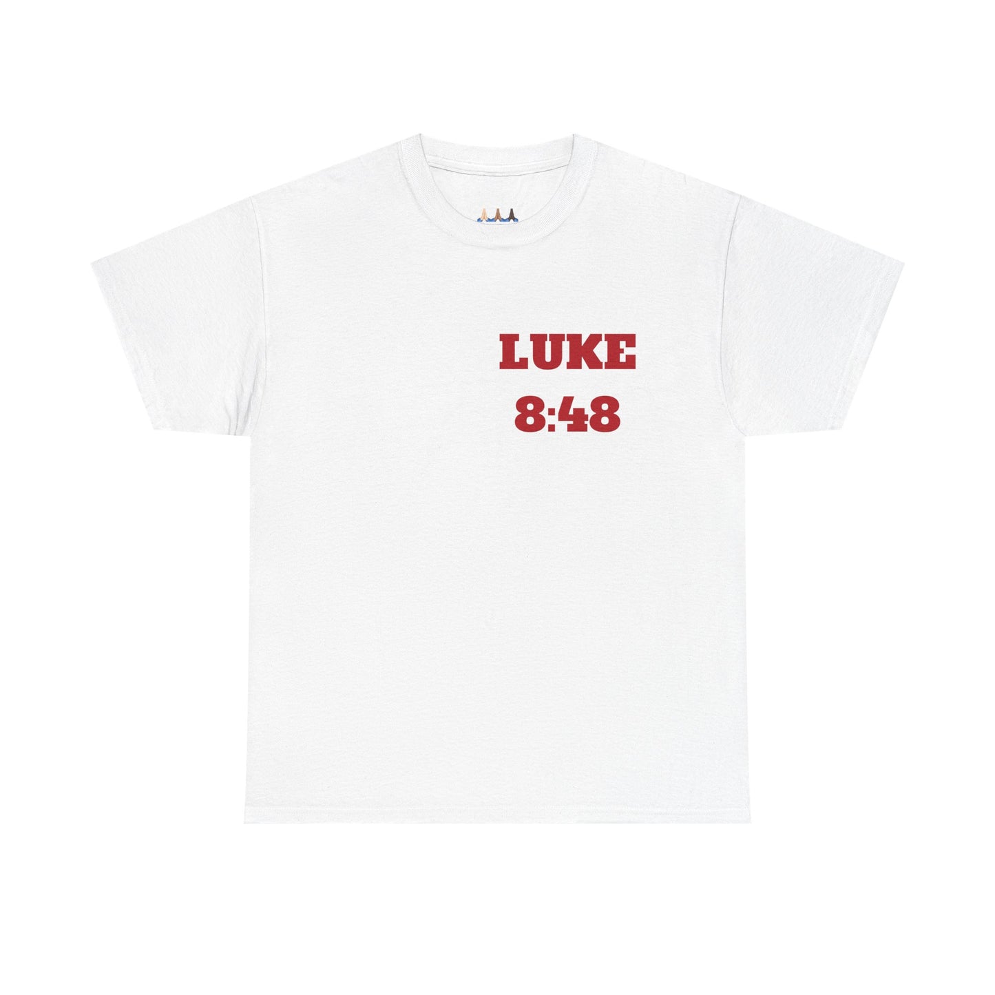 Copy of Luke 8:48 Christian T-Shirt, Christian Gifts, Christian Back To School Clothes, Church Outfits