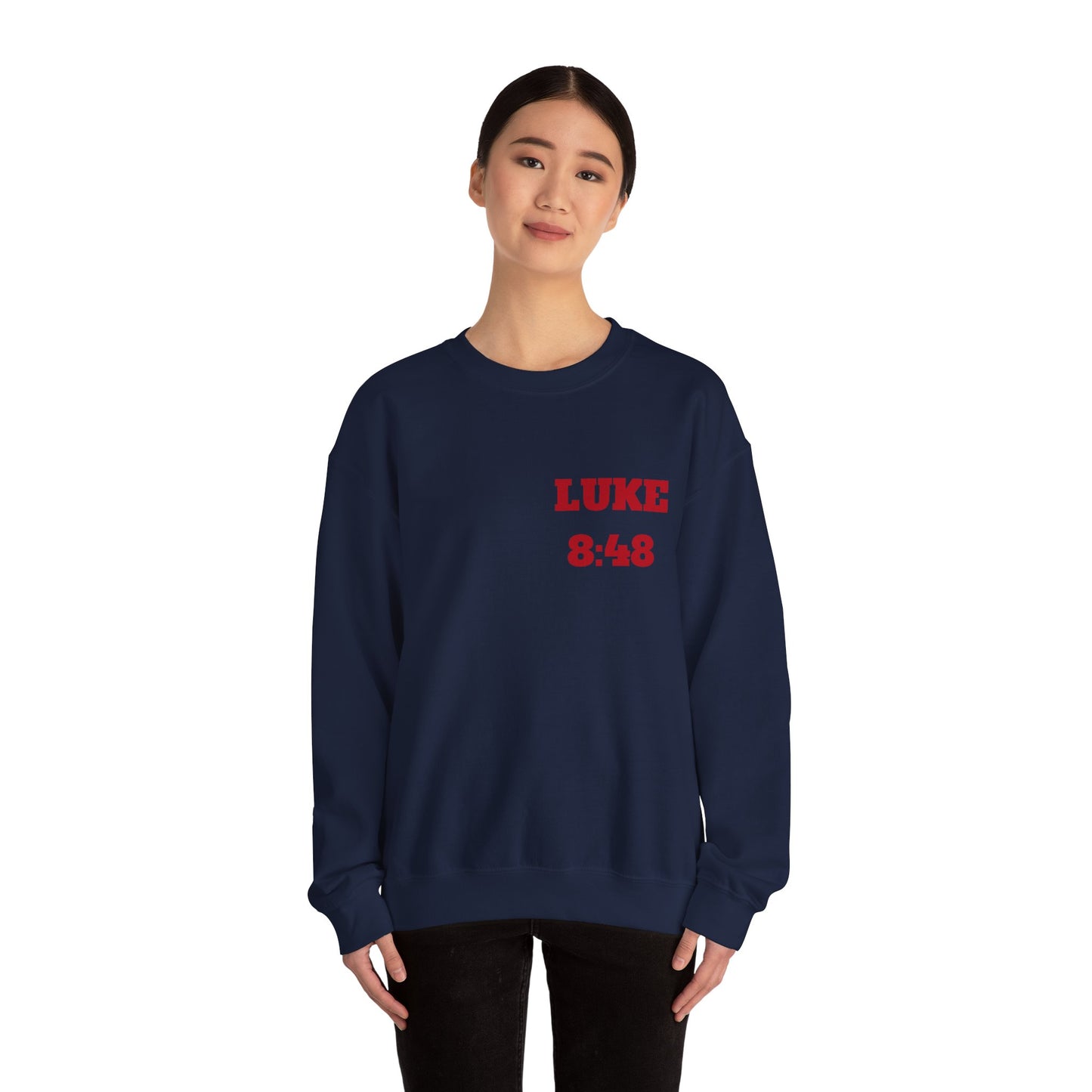Luke 8:48 Christian Sweatshirt, Christian Tee Shirts, Faith T-Shirts, Bible Verse T-Shirts, Christian Tees With Scripture