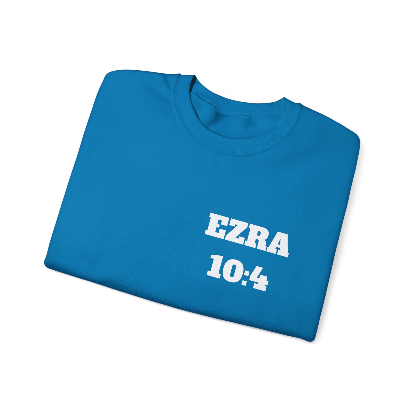 Ezra 10:4 Christian Sweatshirt, Christian Gifts, Christian Back To School Gifts, Church Outfits