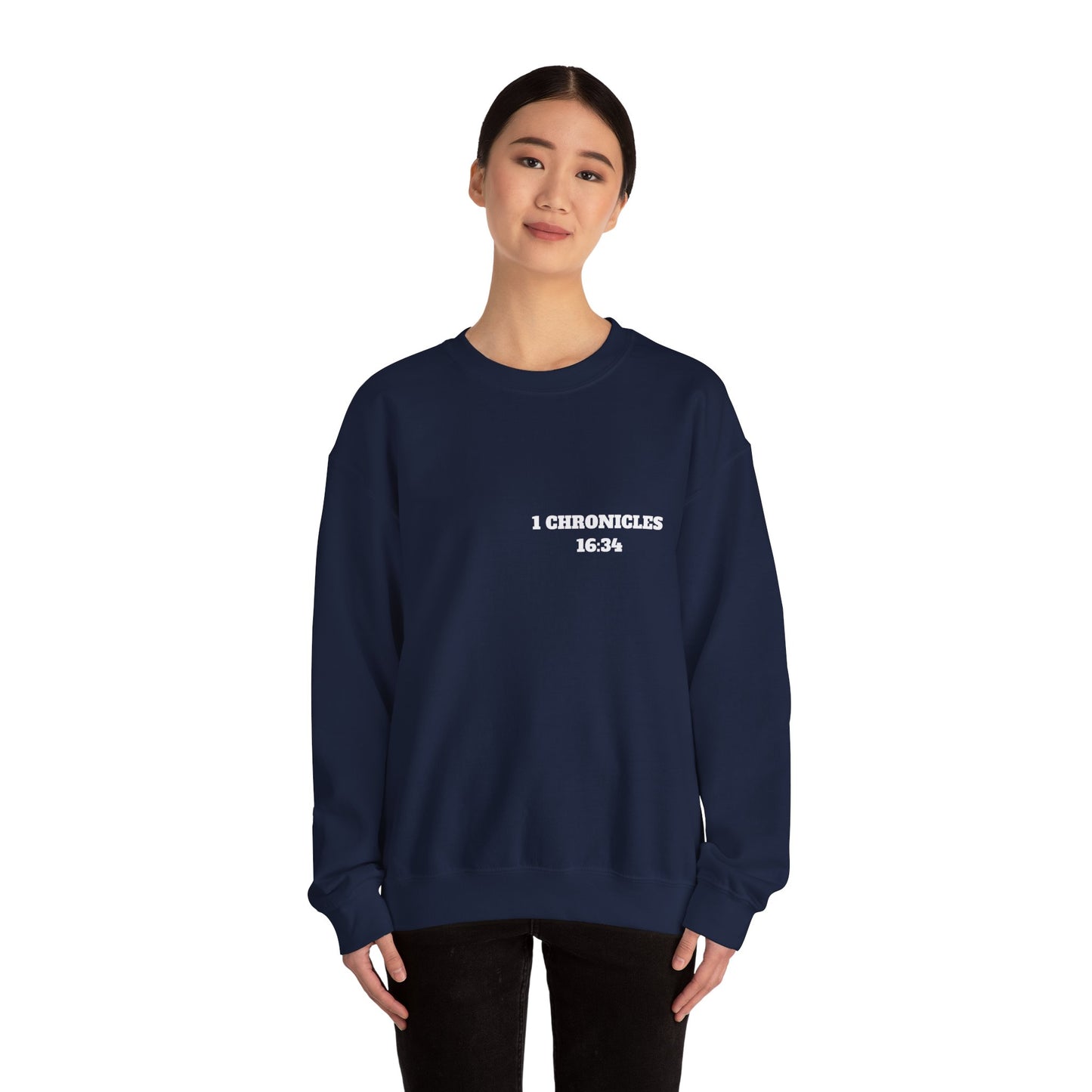1 Chronicles 16:34 Christian Sweatshirt, Christian Gifts, Christian Back To School Gifts, Church Outfits