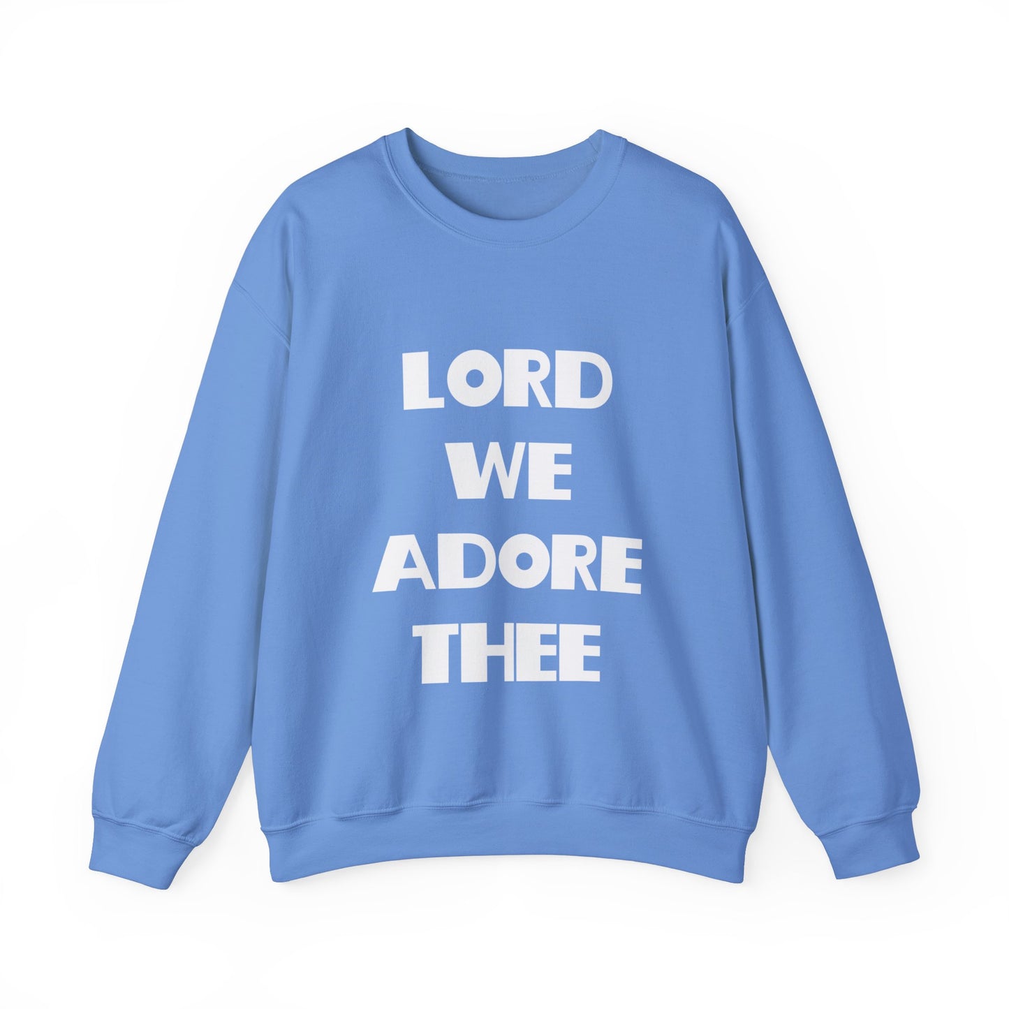 Lord We Adore Thee Sweatshirt Inspired by Sister Act 2