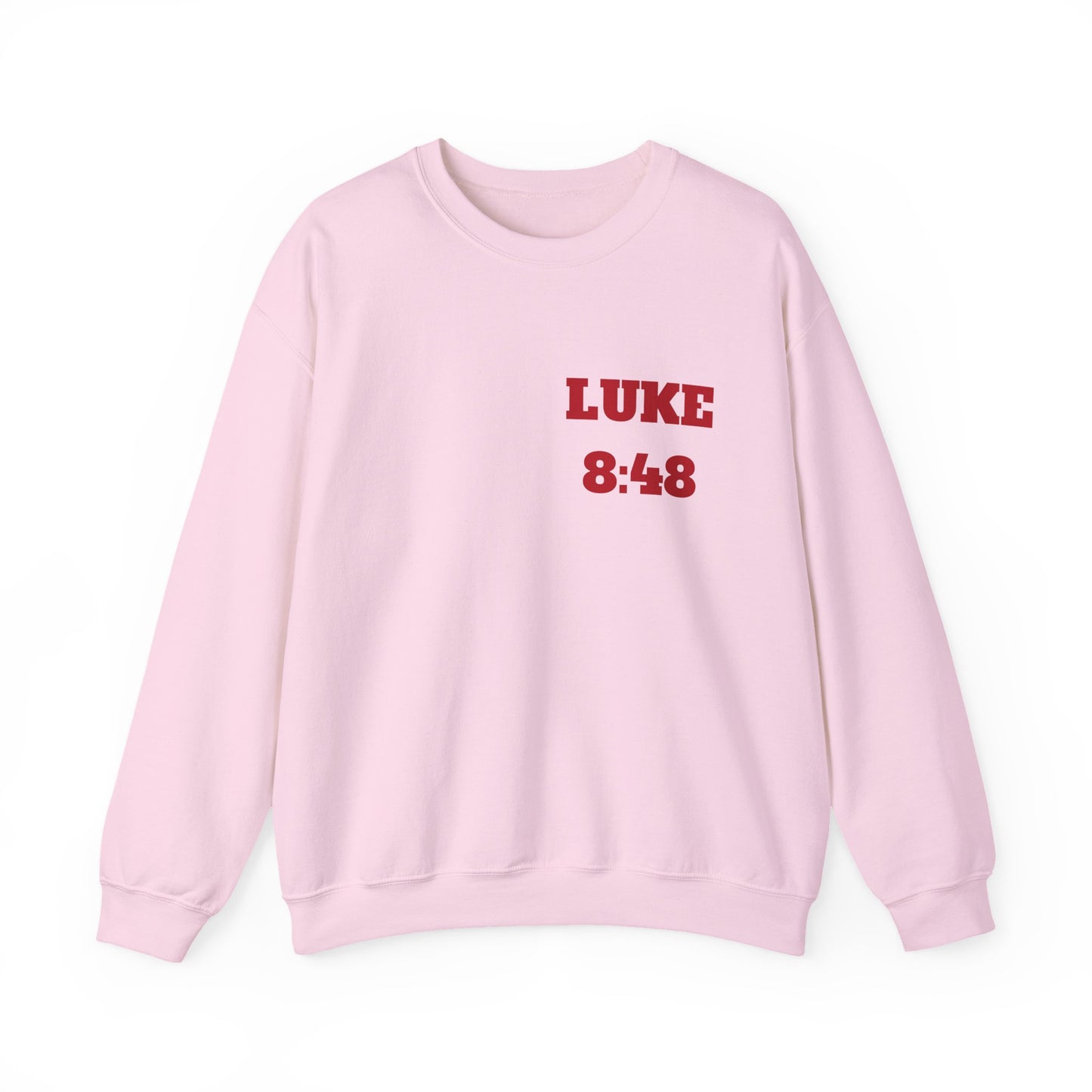 Luke 8:48 Christian Sweatshirt, Christian Tee Shirts, Faith T-Shirts, Bible Verse T-Shirts, Christian Tees With Scripture