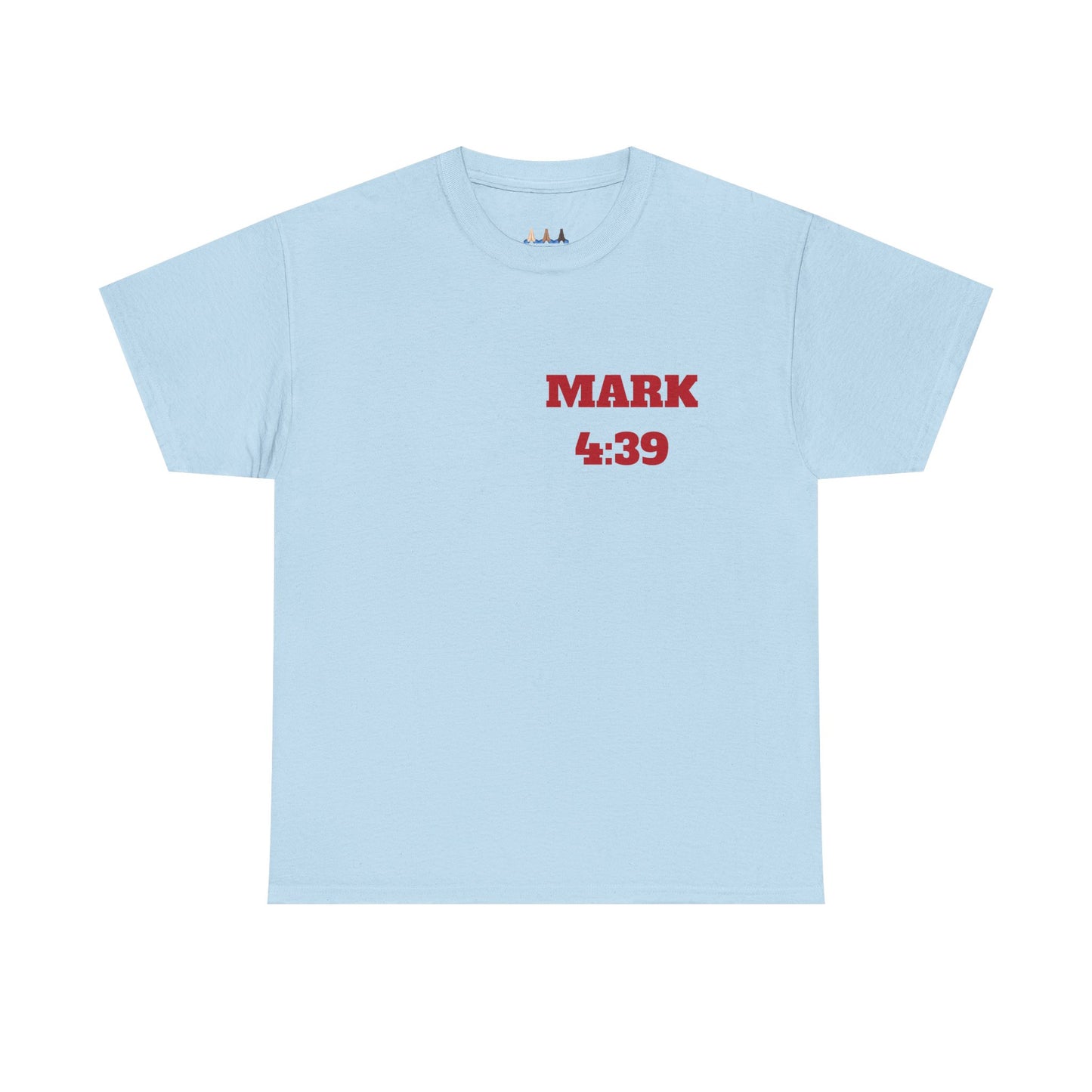 Mark 4:39 Christian Sweatshirt, Christian Tee Shirts, Faith T-Shirts, Bible Verse T-Shirts, Christian Tees With Scripture