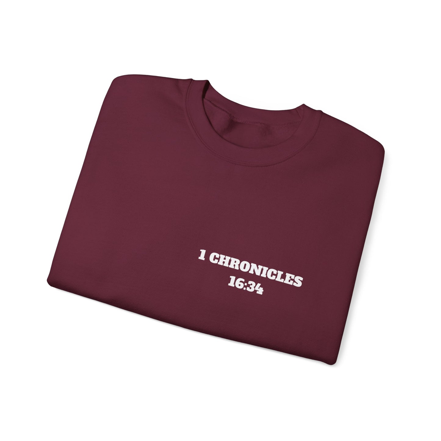 1 Chronicles 16:34 Christian Sweatshirt, Christian Gifts, Christian Back To School Gifts, Church Outfits