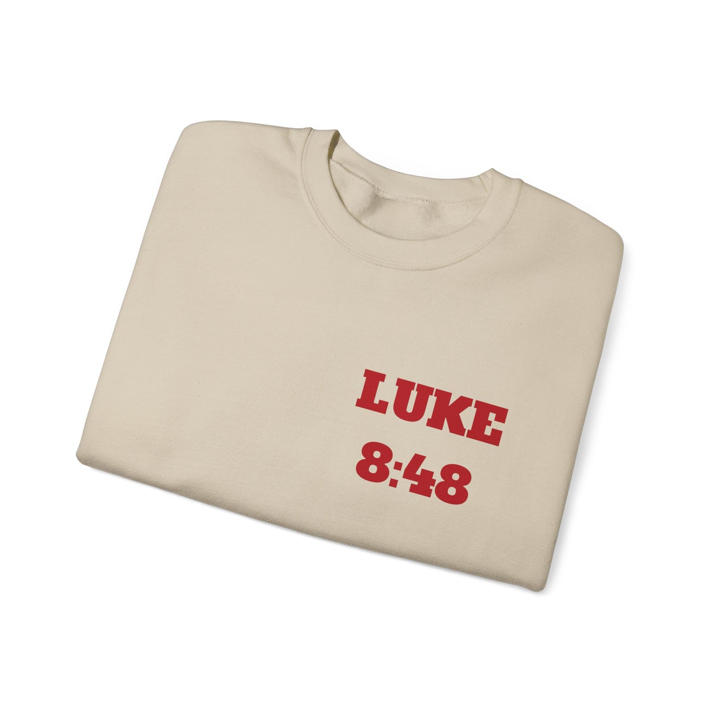 Luke 8:48 Christian Sweatshirt, Christian Tee Shirts, Faith T-Shirts, Bible Verse T-Shirts, Christian Tees With Scripture