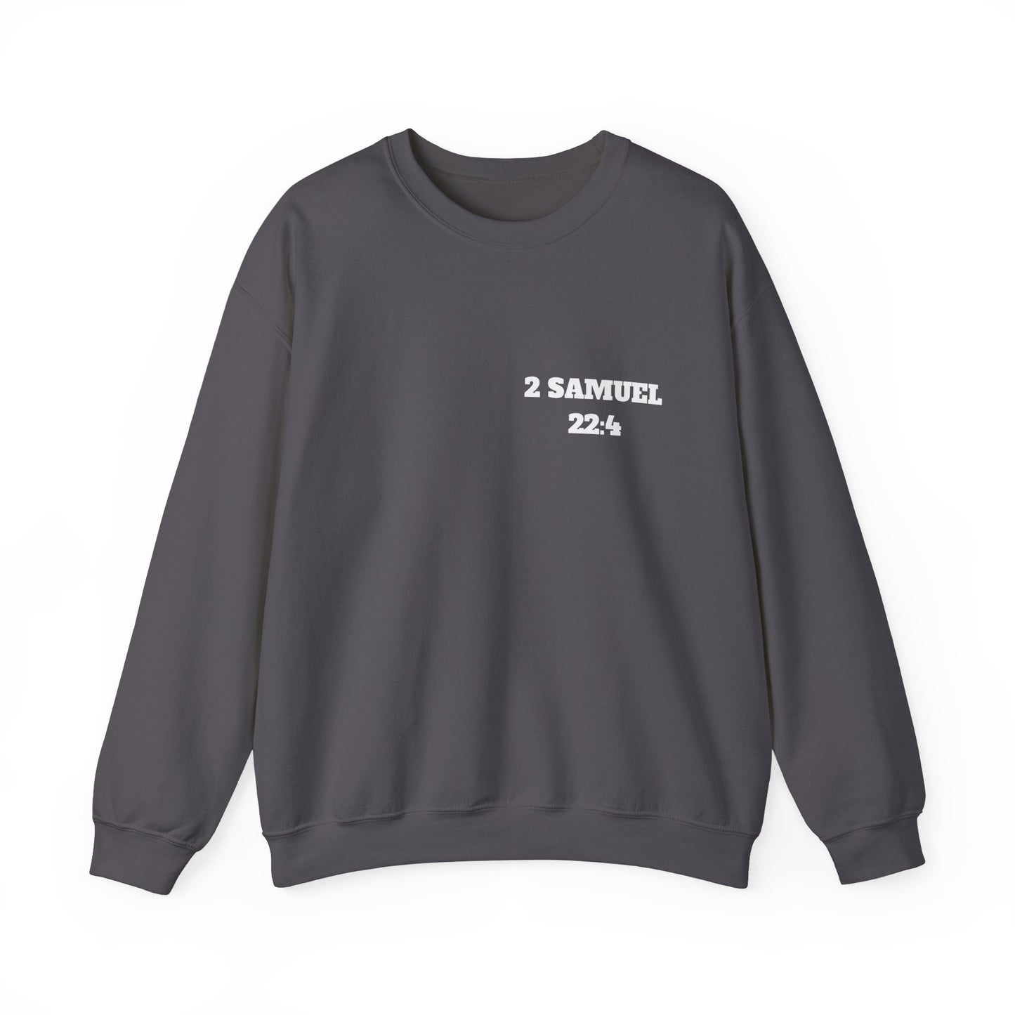 2 Samuel 22:4 Christian Sweatshirt, Christian Gifts, Christian Back To School Gifts, Trendy Christian Apparel