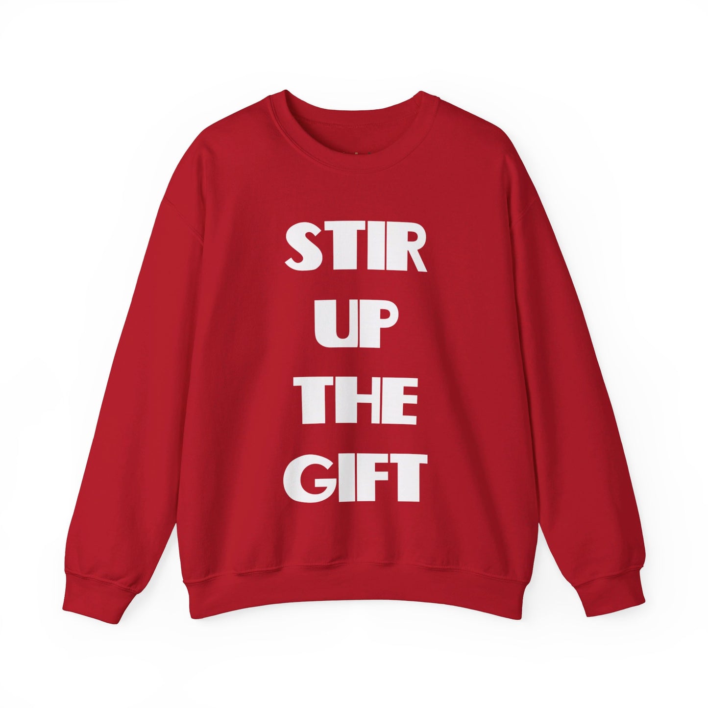 Stir Up The Gift Christian Sweatshirt
