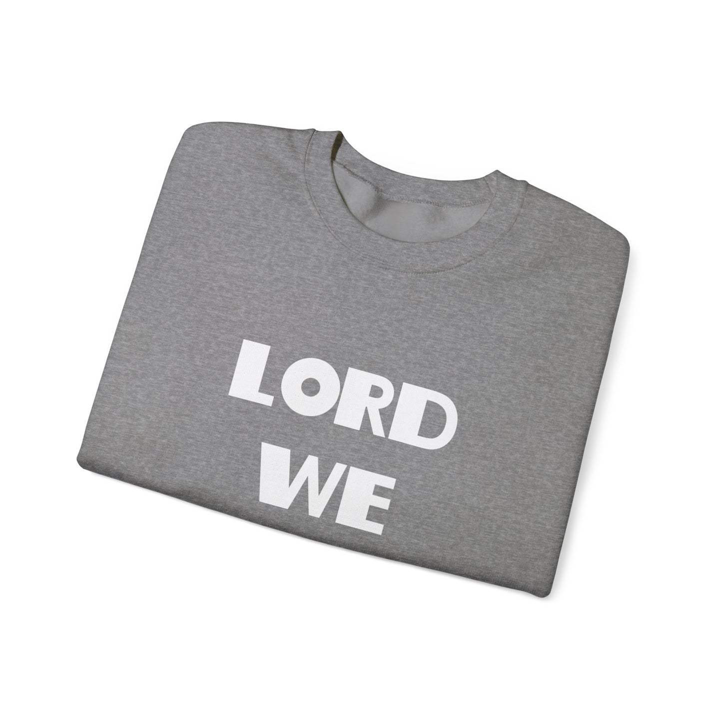 Lord We Adore Thee Sweatshirt Inspired by Sister Act 2