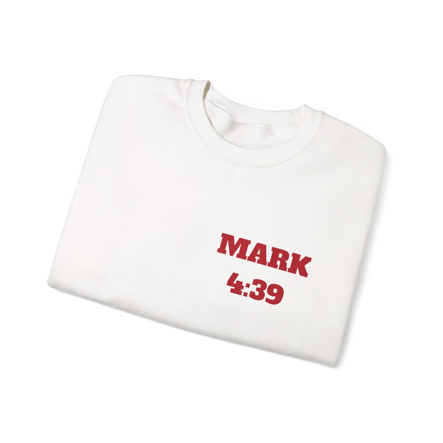 Mark 4:39 Christian Sweatshirt, Christian Tee Shirts, Faith T-Shirts, Bible Verse T-Shirts, Christian Tees With Scripture