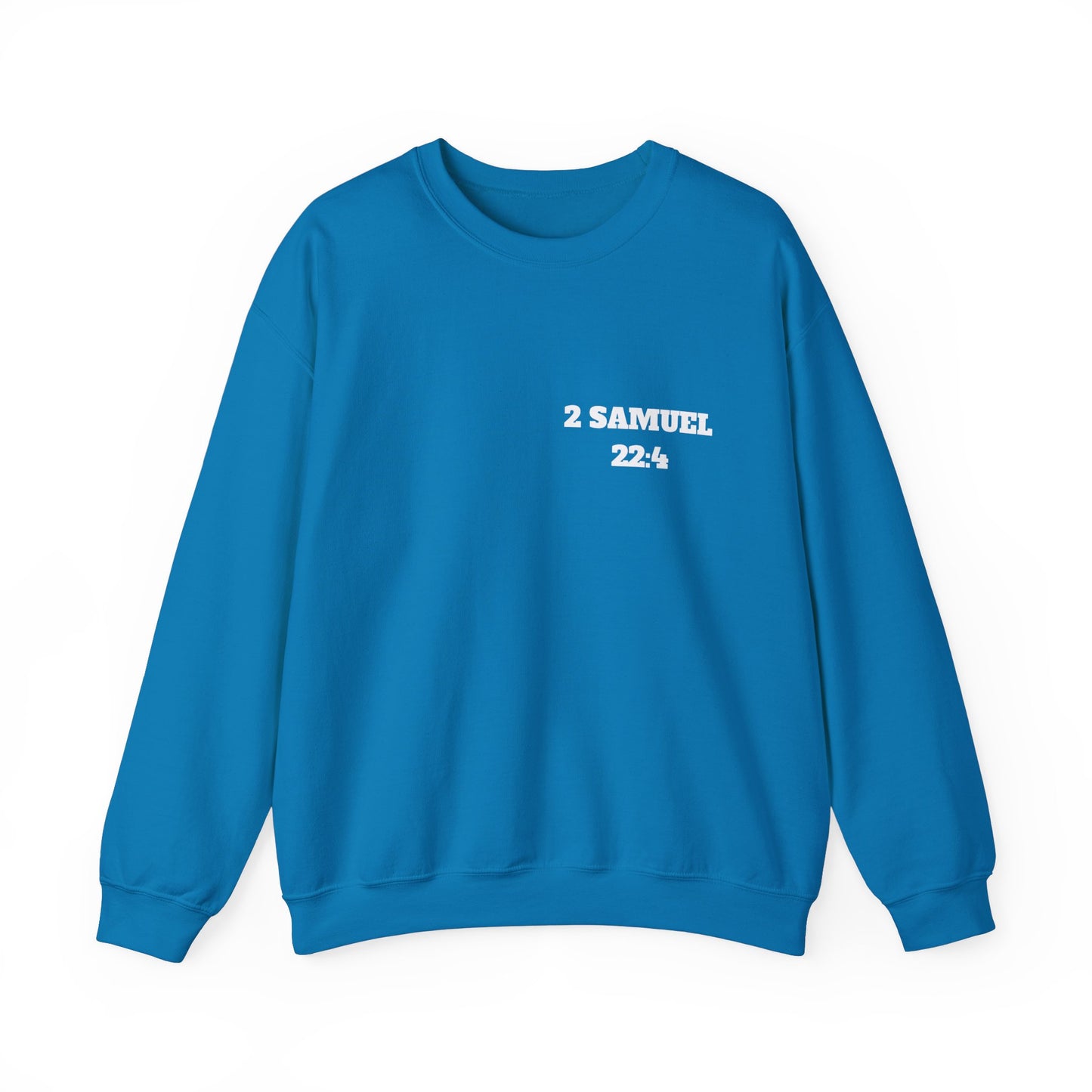 2 Samuel 22:4 Christian Sweatshirt, Christian Gifts, Christian Back To School Gifts, Trendy Christian Apparel