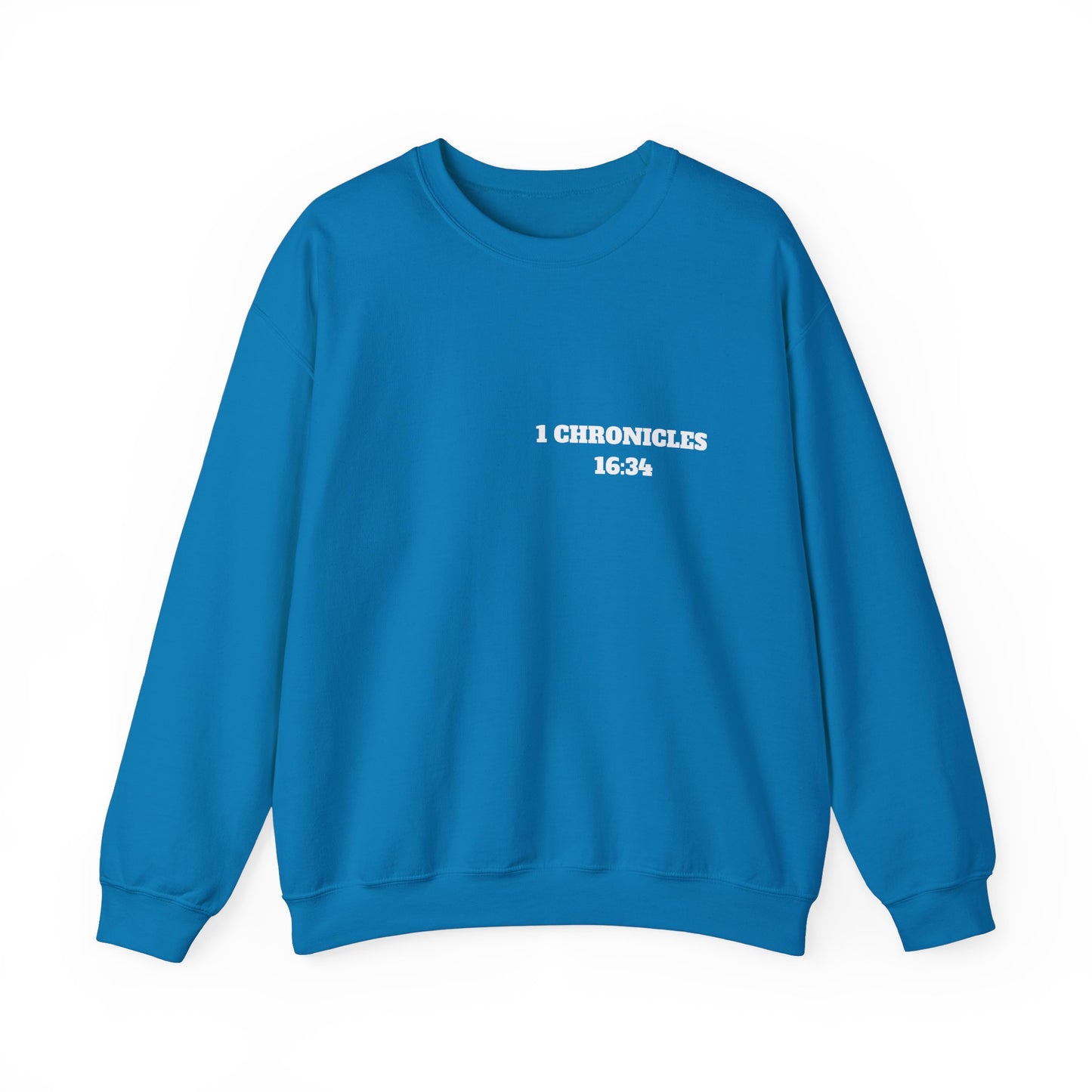 1 Chronicles 16:34 Christian Sweatshirt, Christian Gifts, Christian Back To School Gifts, Church Outfits