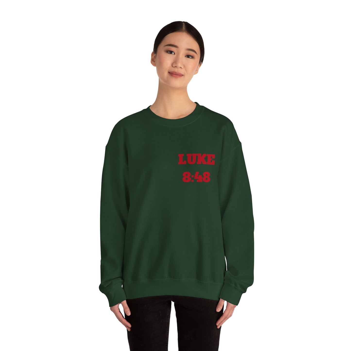 Luke 8:48 Christian Sweatshirt, Christian Tee Shirts, Faith T-Shirts, Bible Verse T-Shirts, Christian Tees With Scripture