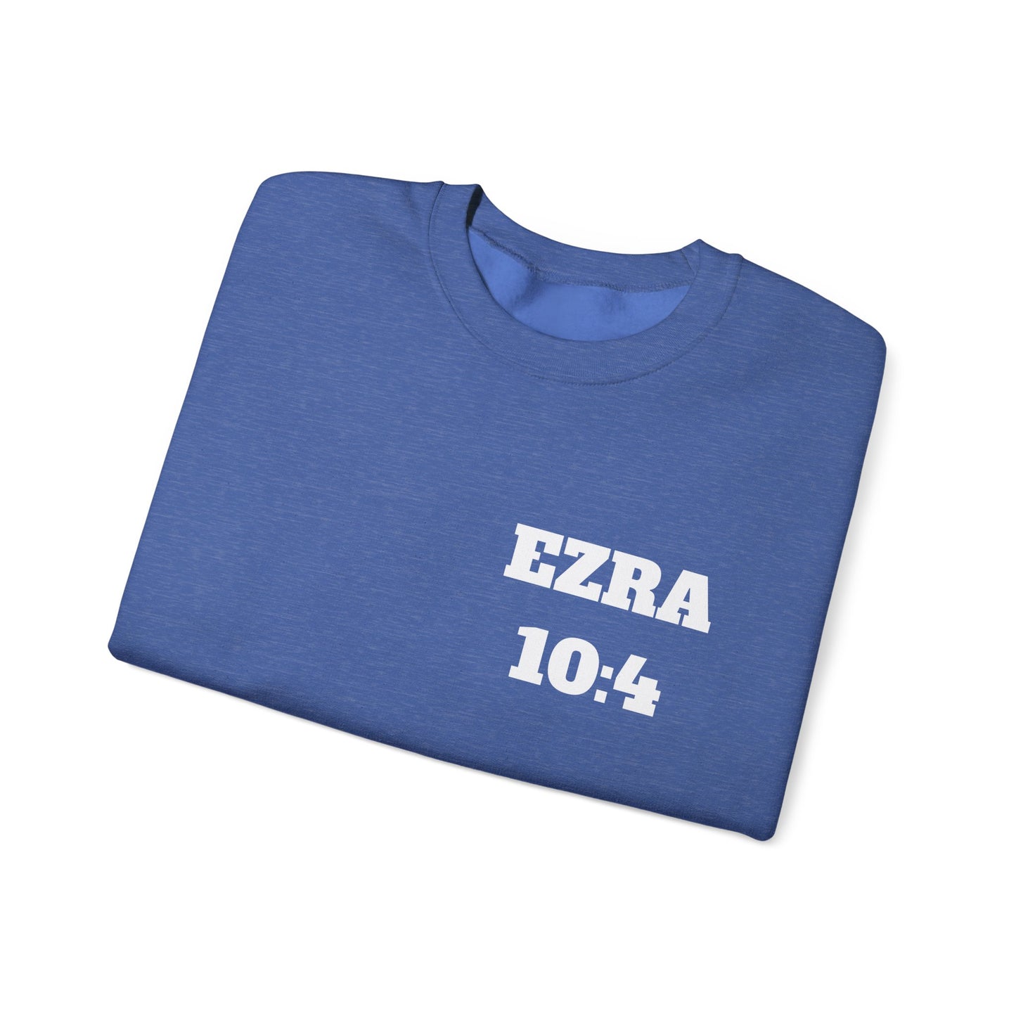 Ezra 10:4 Christian Sweatshirt, Christian Gifts, Christian Back To School Gifts, Church Outfits