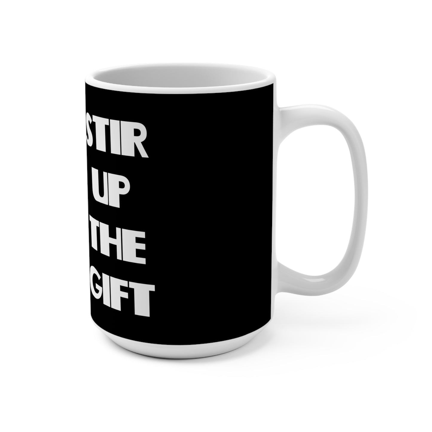 Stir Up The Gift Christian Coffee Mug