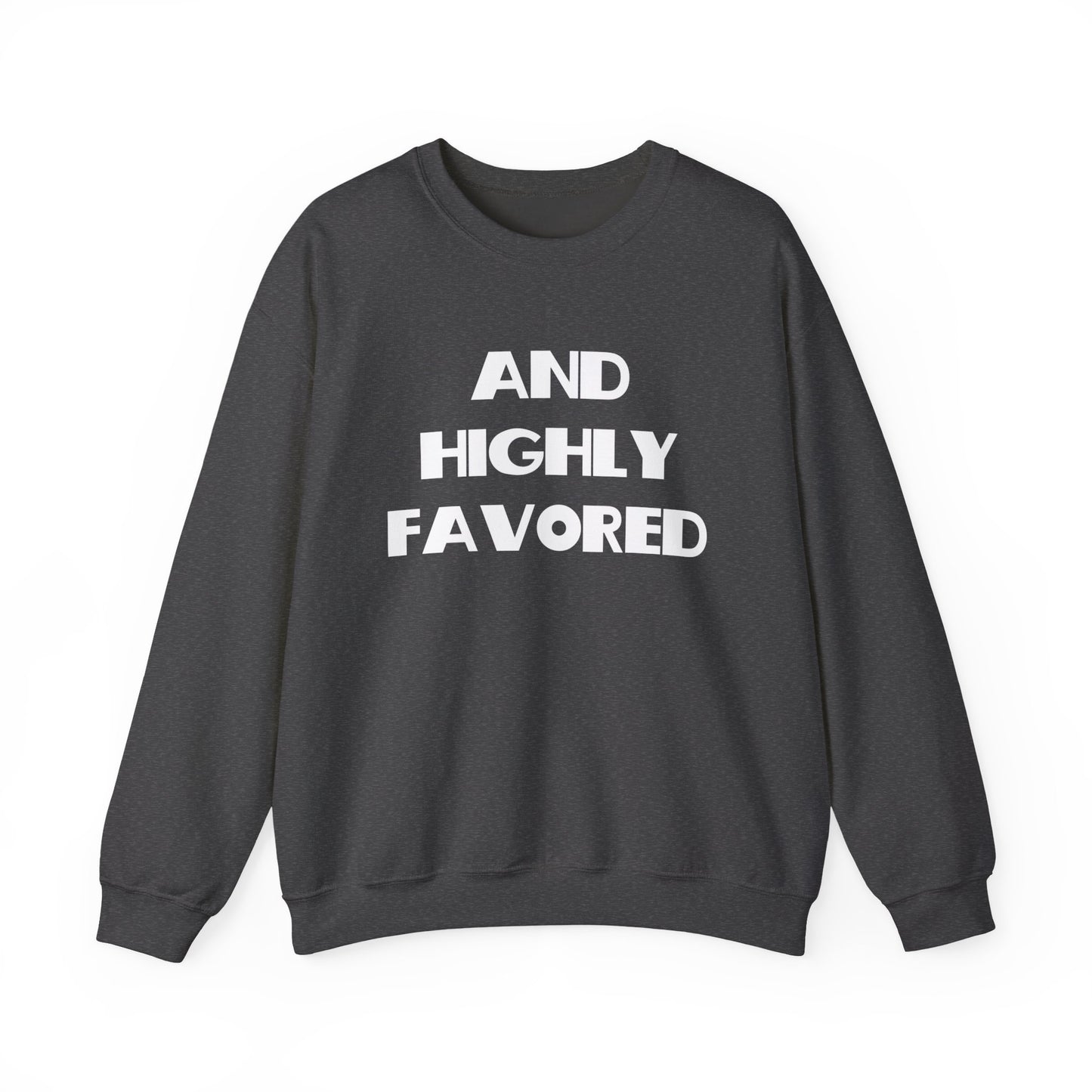 And Highly Favored Christian Sweatshirt, Christian Gifts, Trendy Christian Apparel, Christian Christmas Gifts