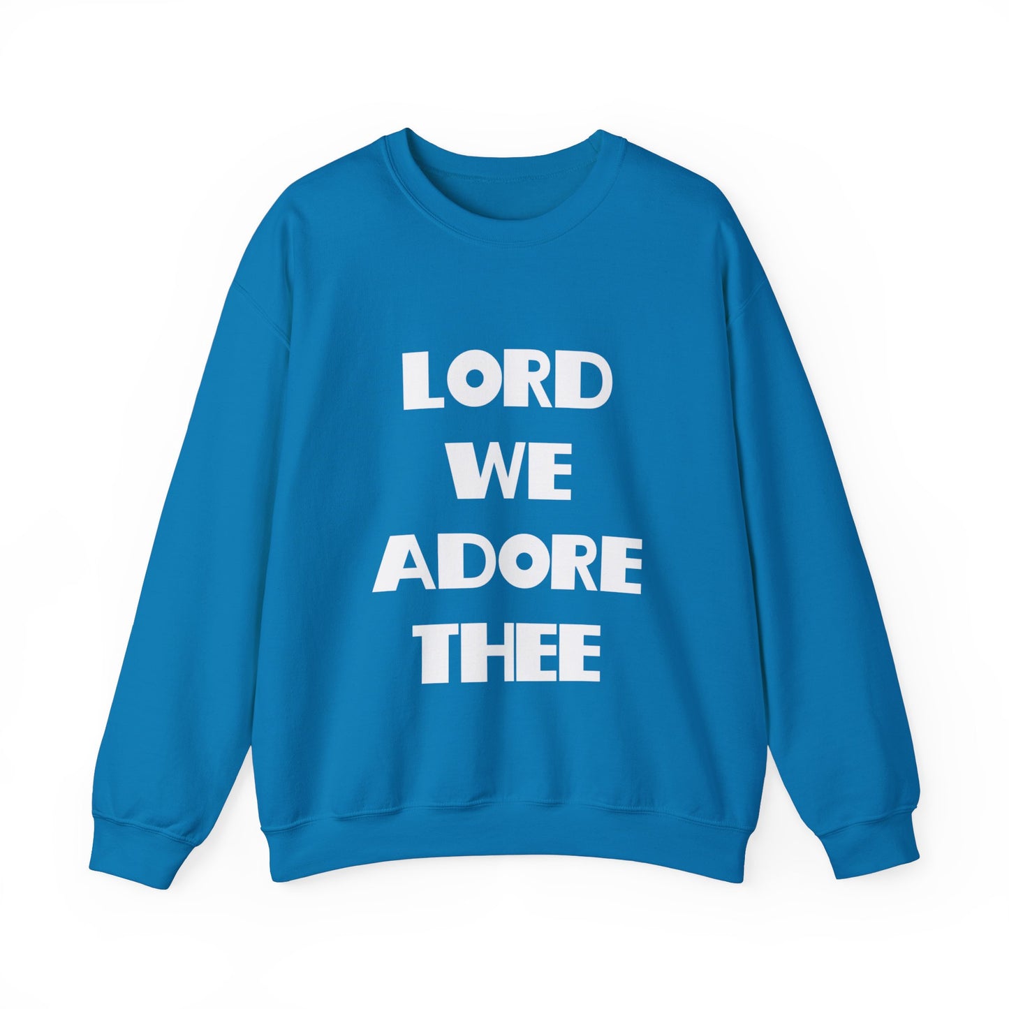 Lord We Adore Thee Sweatshirt Inspired by Sister Act 2